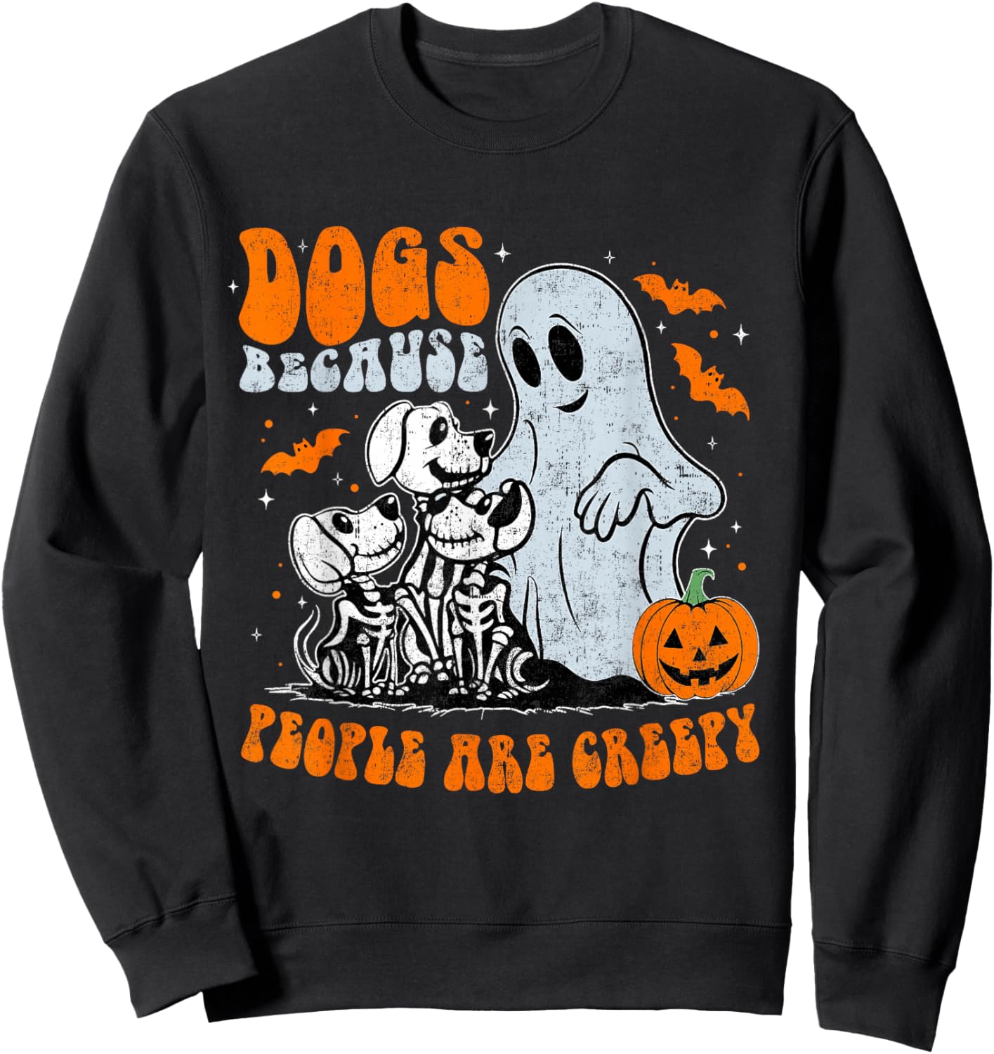 Funny Dogs Because People Are Creepy Halloween Sweatshirt - Sweatshirt | Black