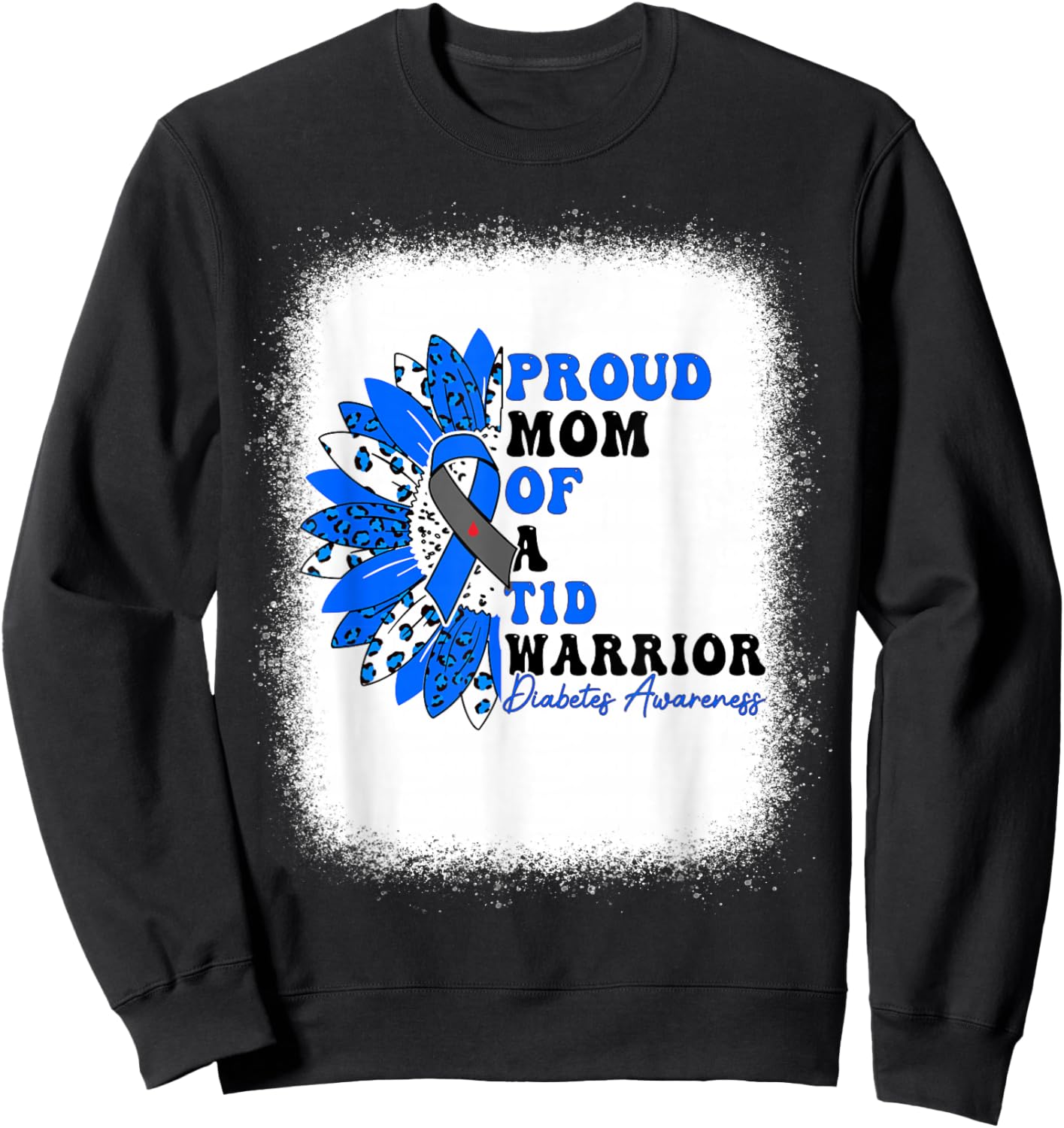 Proud Mom Of A T1D Warrior Type 1 Diabetes Awareness Sweatshirt - Sweatshirt | Black