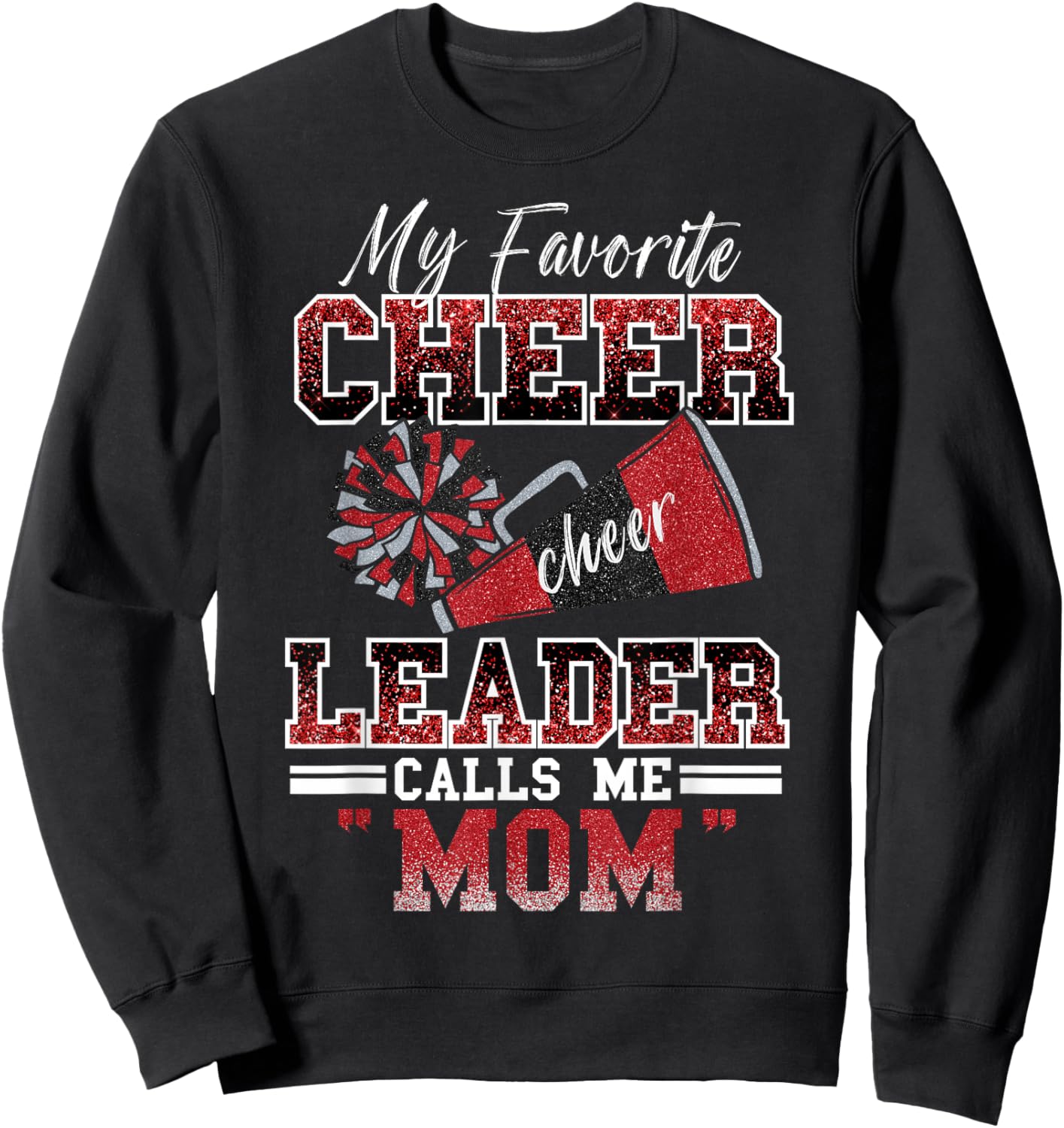 My Favorite Cheerleader Calls Me Mom Proud Cheer Mom Women Sweatshirt - Sweatshirt | Black