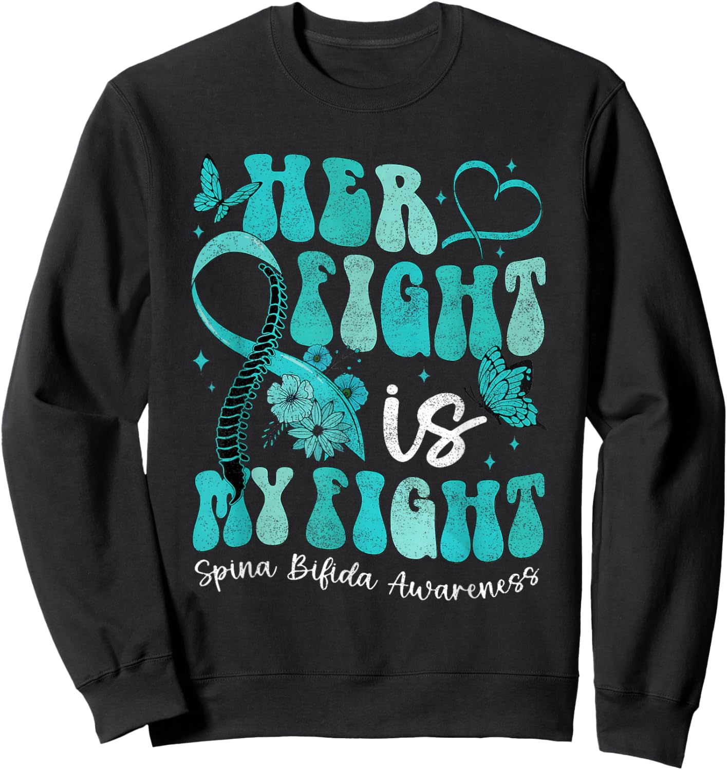 Spina Bifida Awareness Teal Ribbon October Month Her Fight i Sweatshirt - Sweatshirt | Black