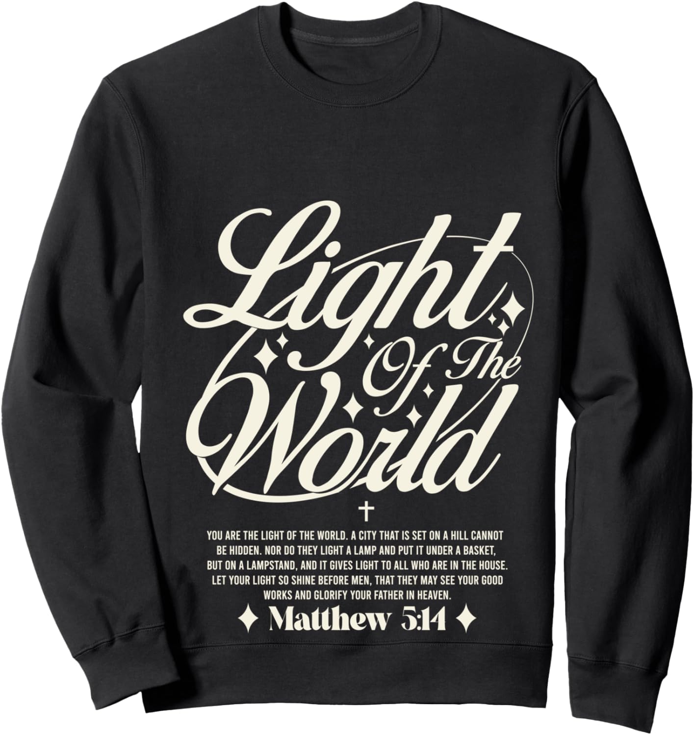 Light of The World - Matthew 5:14 -Bible Verse Sweatshirt - Sweatshirt | Black