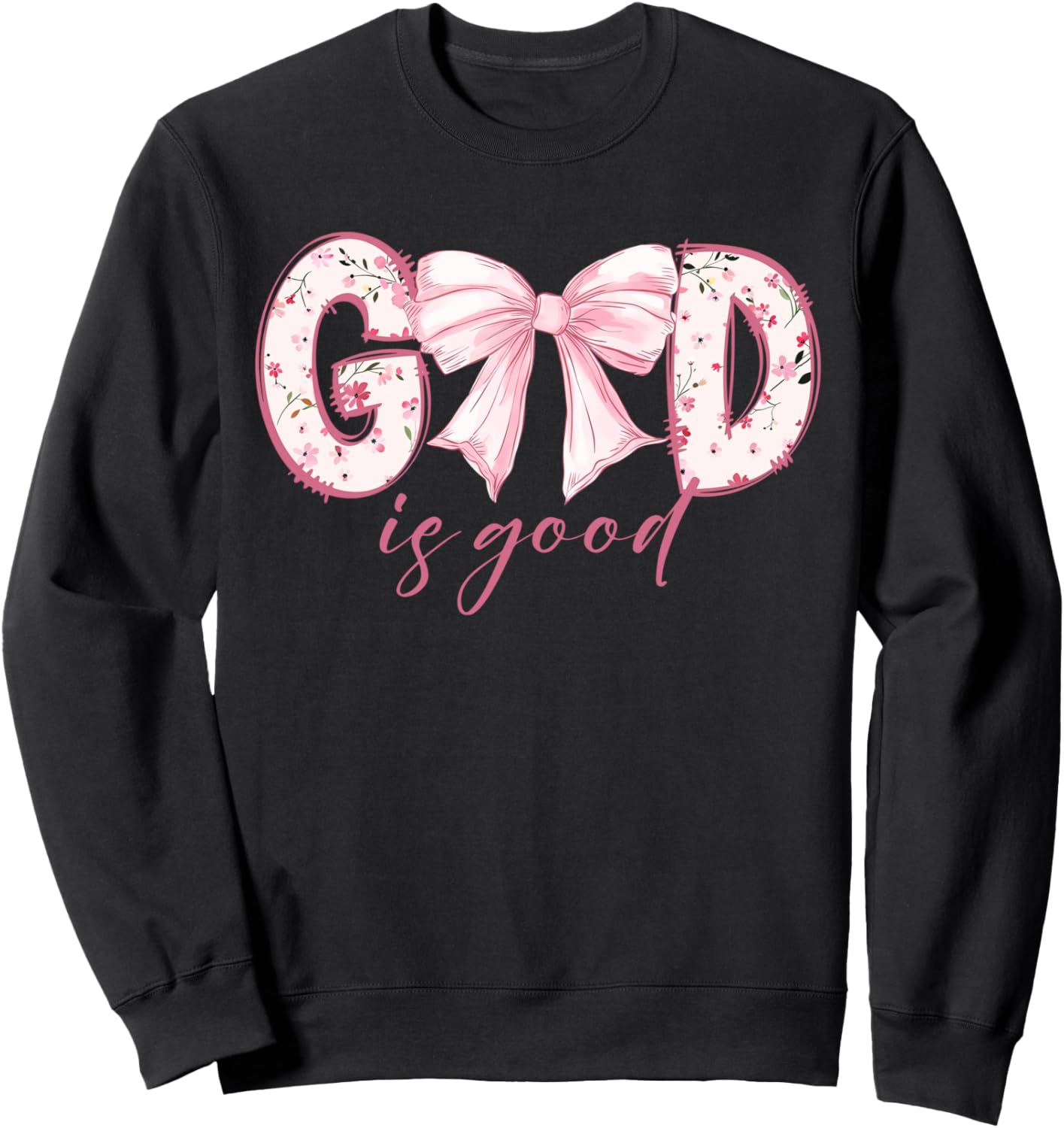 God Is Good Pink Coquette Bow Bible Verse Sweatshirt - Sweatshirt | Black