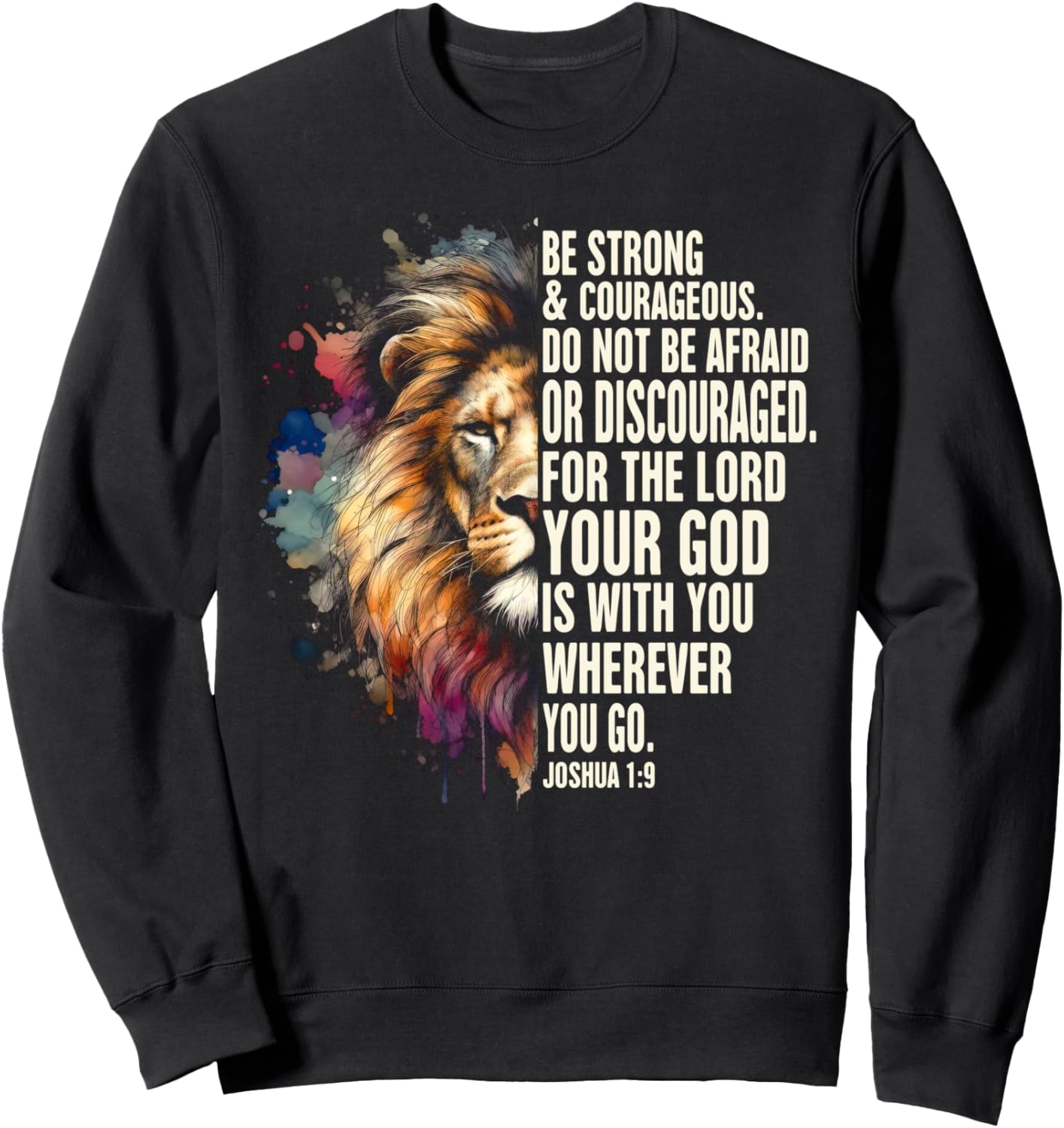 Christian Jesus God Bible Verse Be That Strong & Courageous Sweatshirt - Sweatshirt | Black