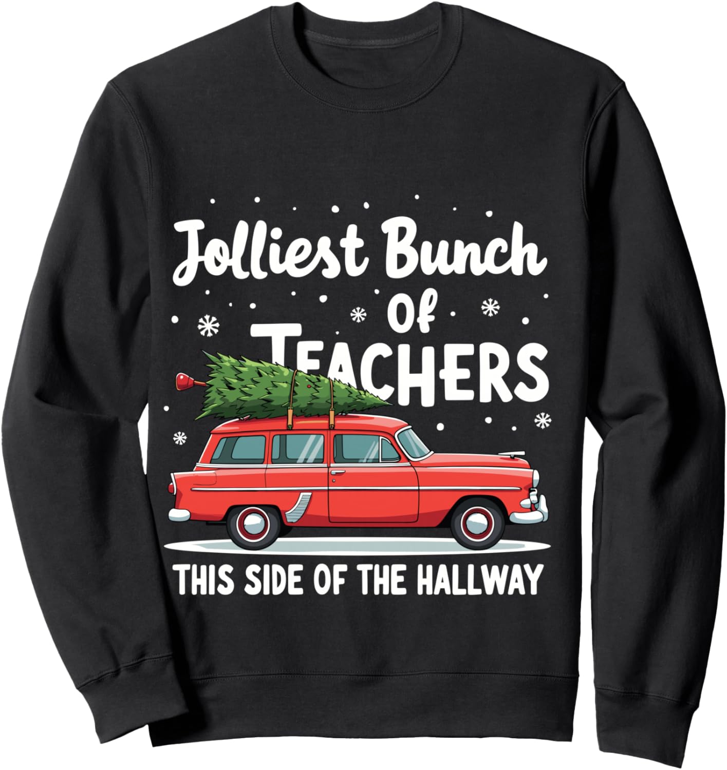 Jolliest Bunch Of Teachers This Side Of The Hallway Xmas PJ Sweatshirt - Sweatshirt | Black