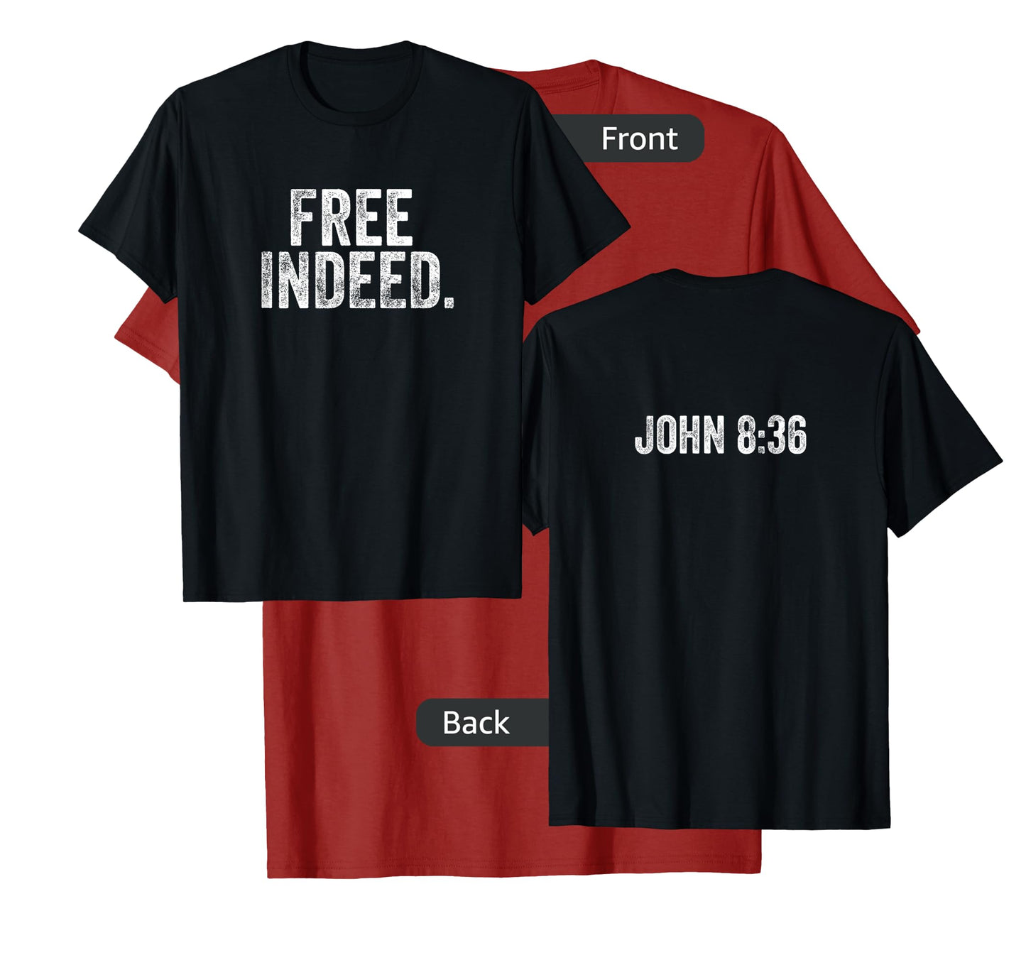 Free Indeed Bible Verse T-Shirt