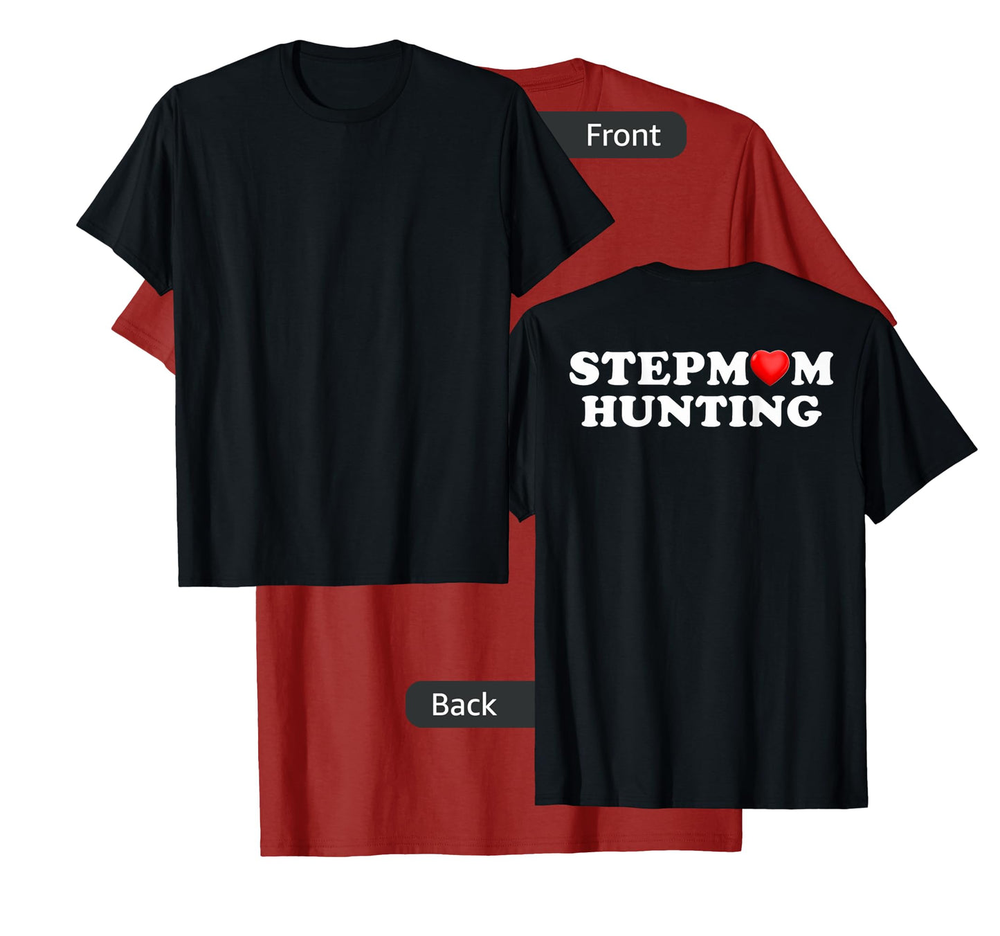 Stepmom Hunting Funny Family Humor saying ( on back ) T-Shirt