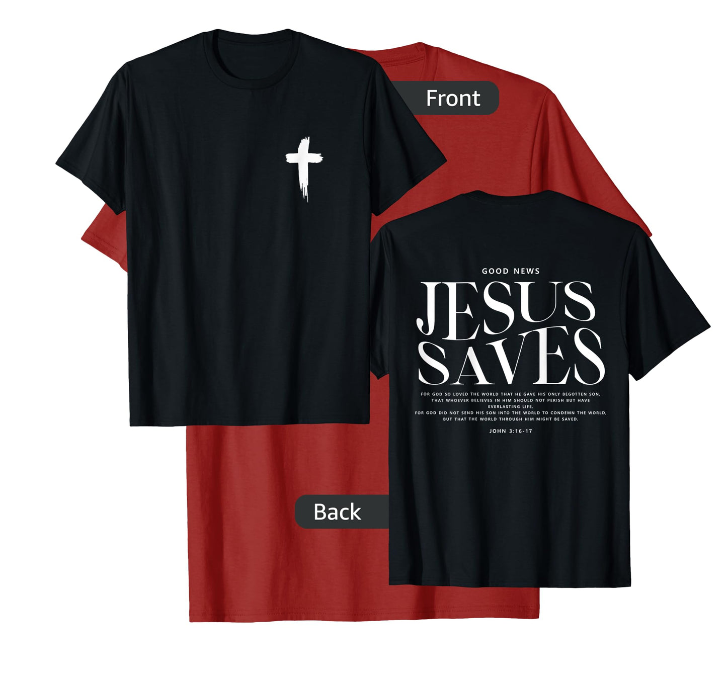 Jesus Saves John 3:16-17 Front and Back Print Christian T-Shirt