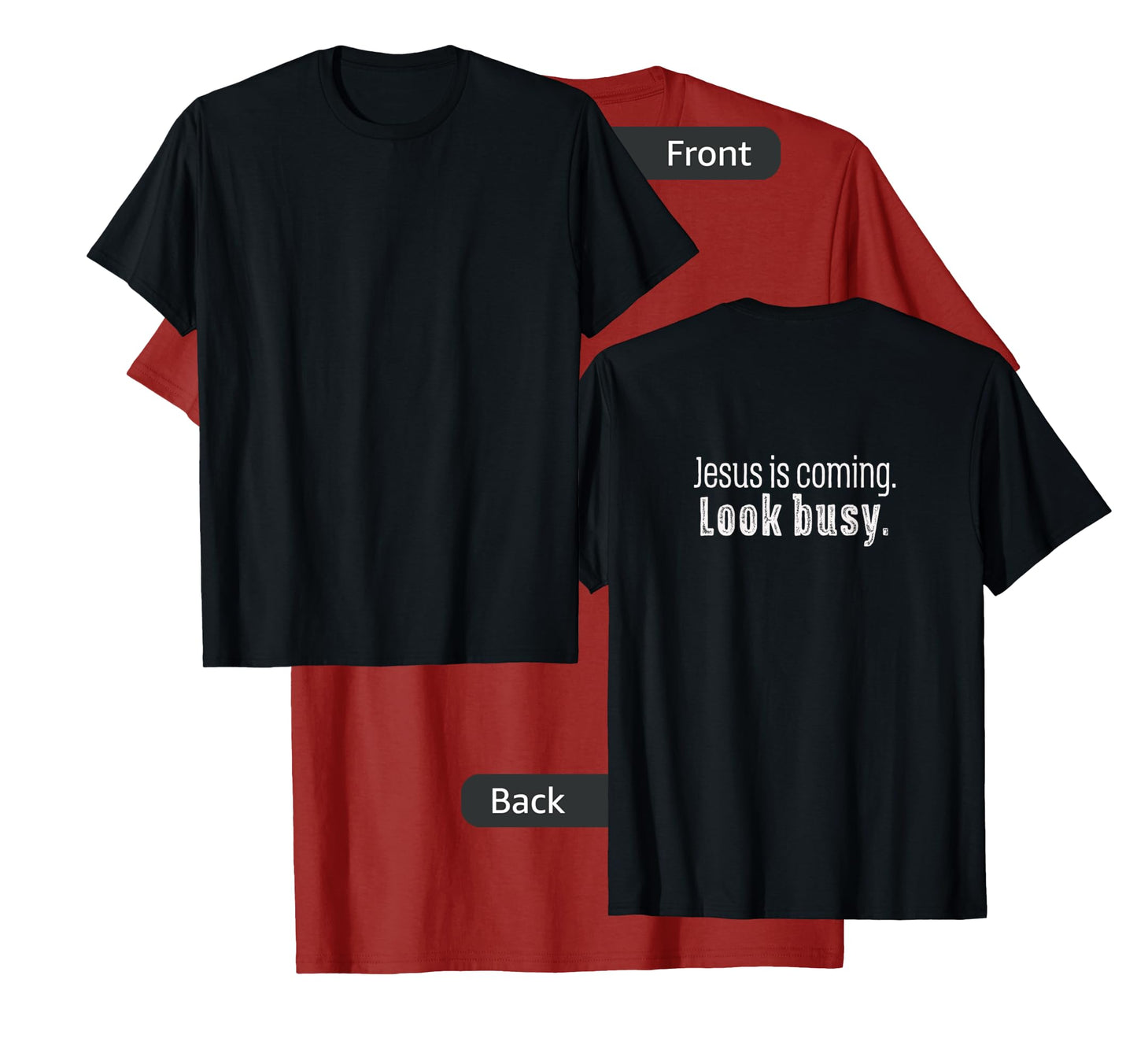 ''Jesus is coming. Look busy.'' T-Shirt
