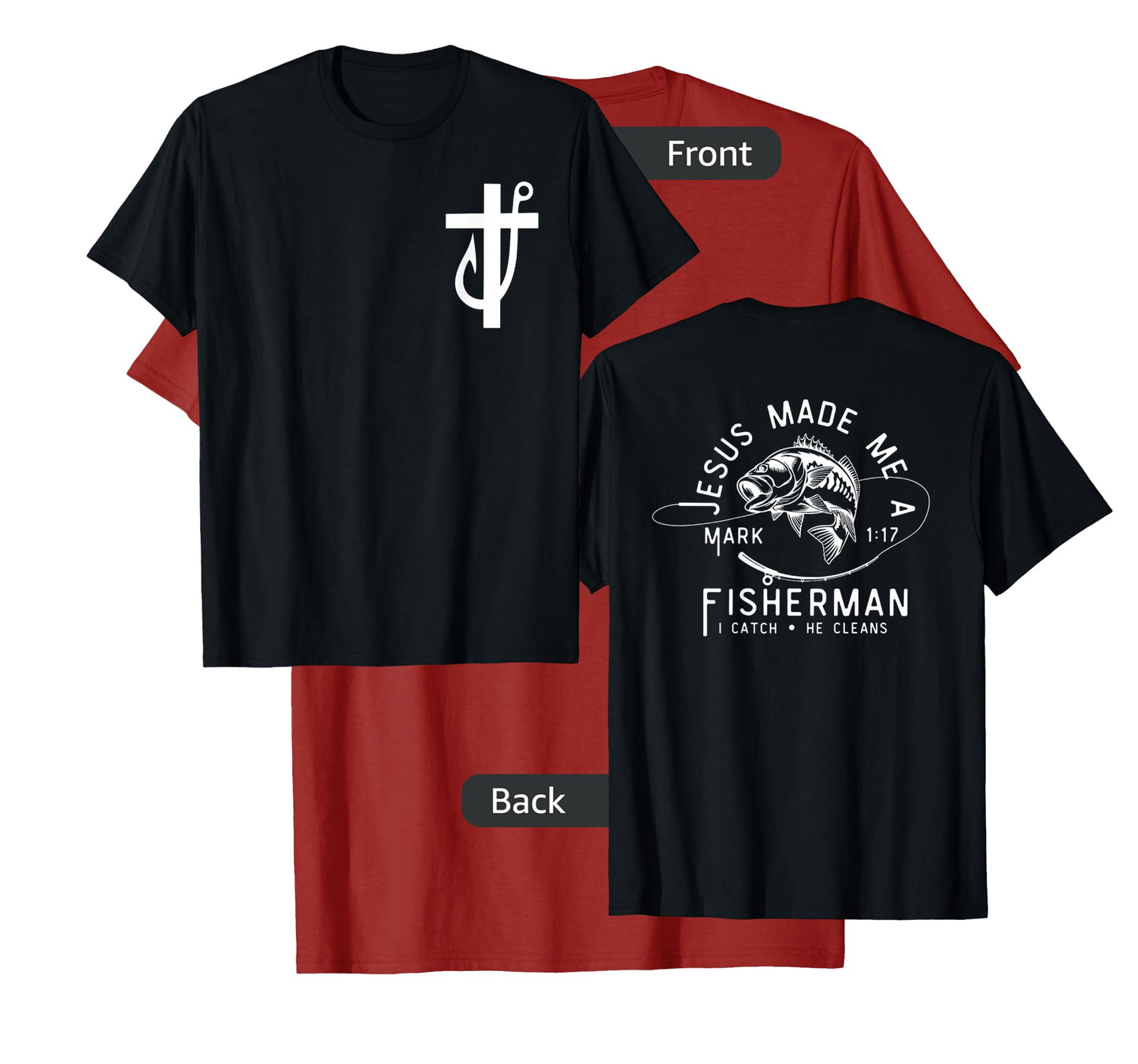 Jesus Made Me a Fisherman, Funny Fathers Day Christian Faith T-Shirt