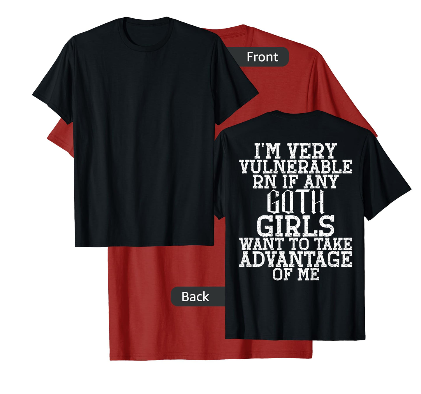 I'm very vulnerable rn if any goth girls funny quote T-Shirt