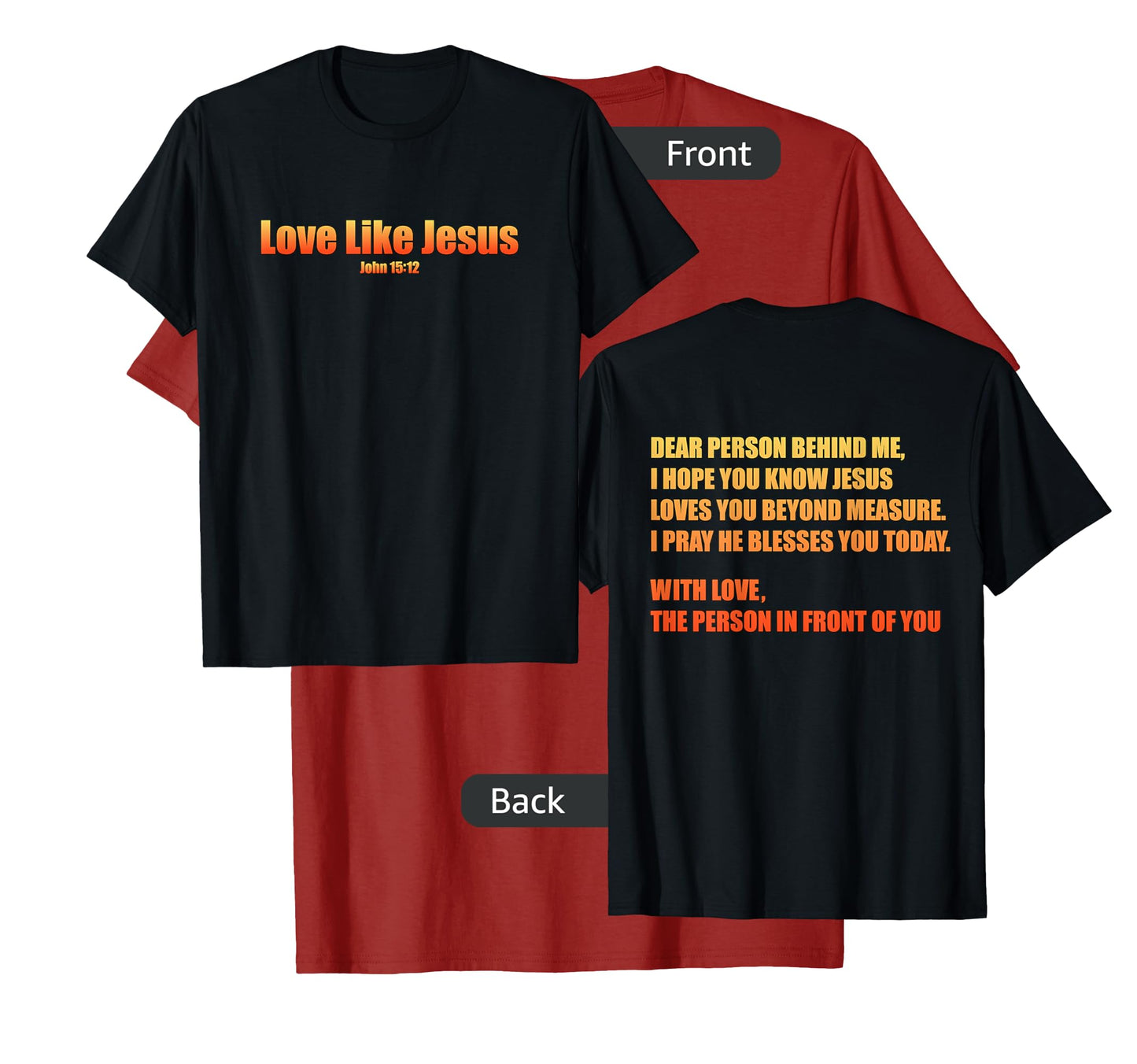 Love Like Jesus John 15:12 Bible Christian Front Back Design T-Shirt