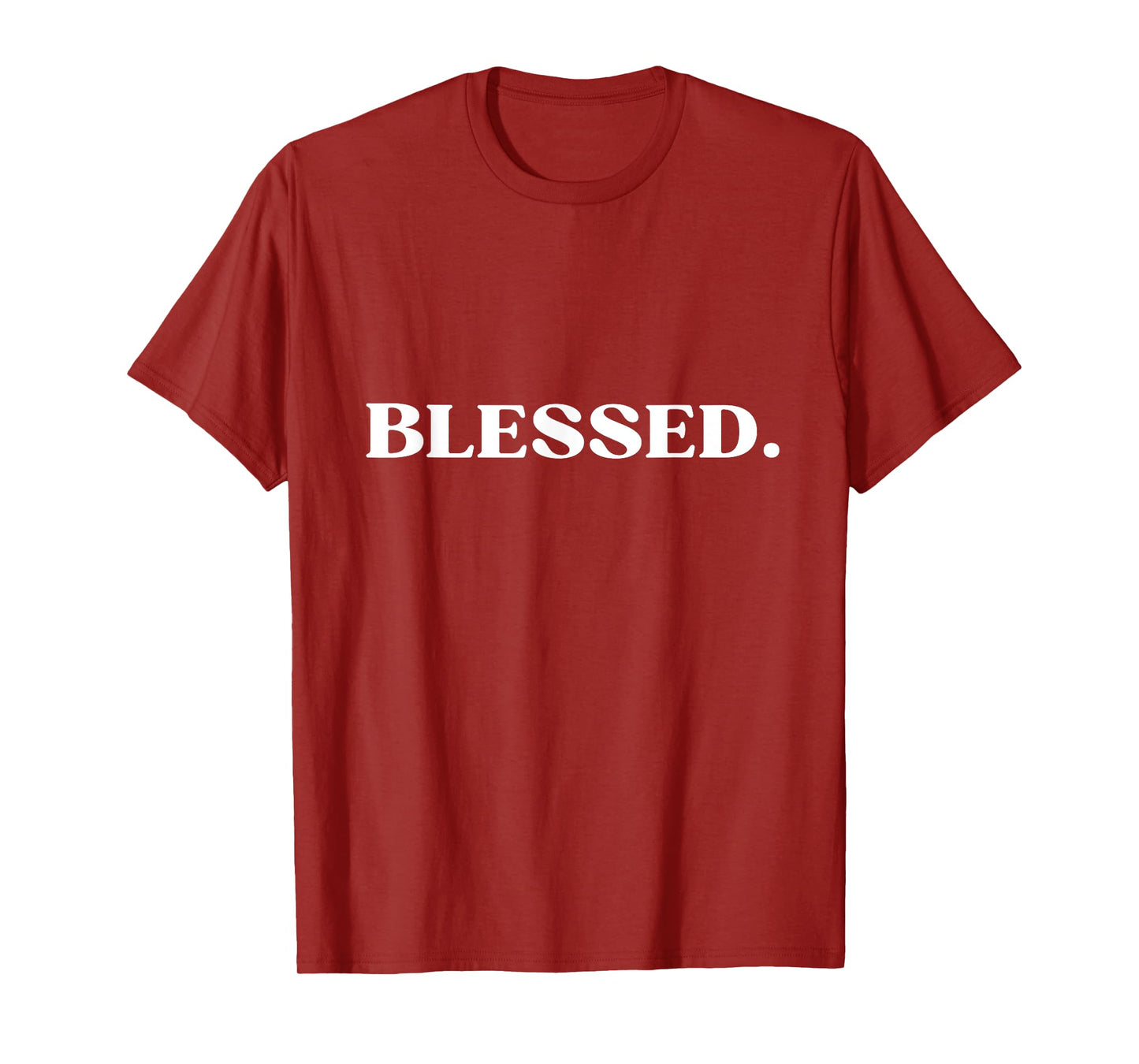 BLESSED Statement Merchandise Clothing Unisex T-Shirt