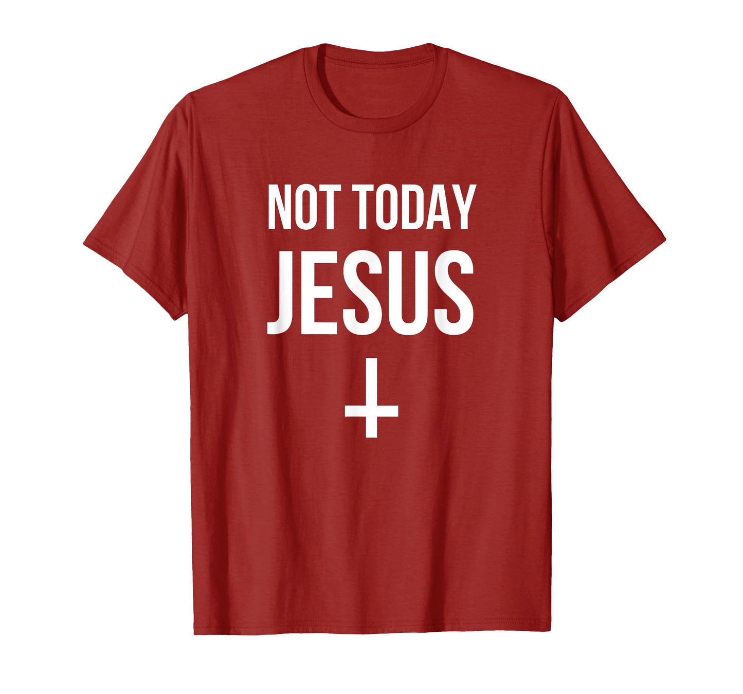 Funny Upside Down Cross Satan - Not Today Jesus T-Shirt
