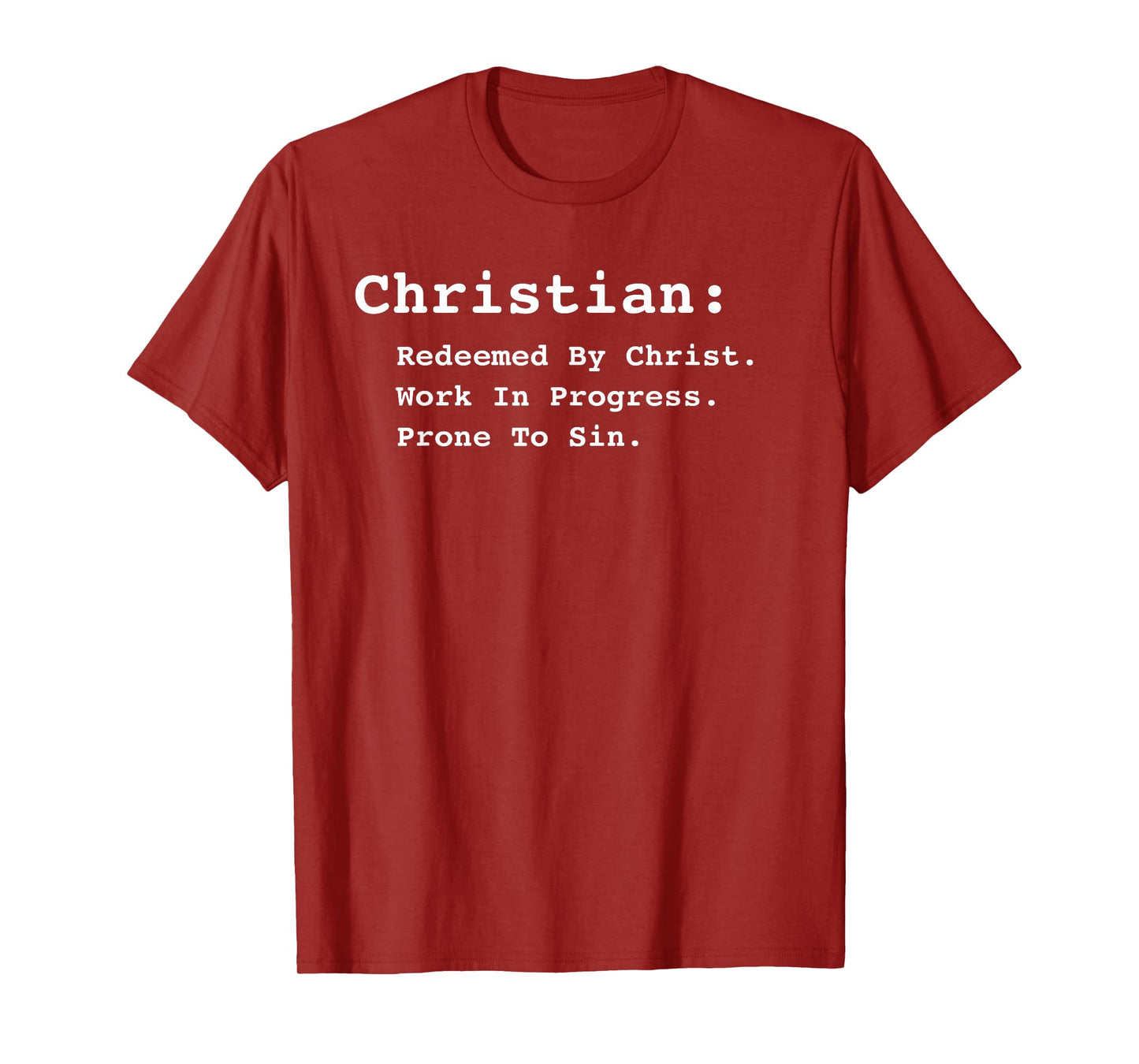 Definition of Christian Work in Progress Redeemed Forgiven T-Shirt