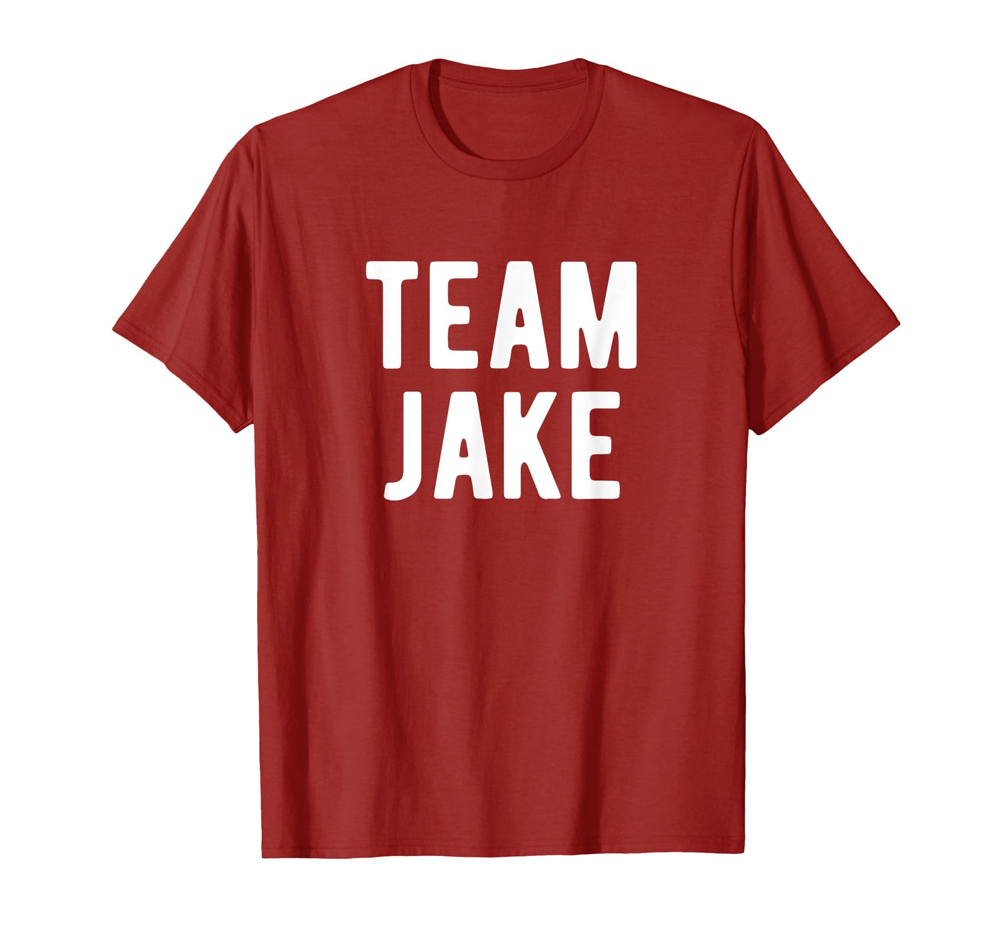 Team Jake Support Family Member Favorite Named Jake T-Shirt