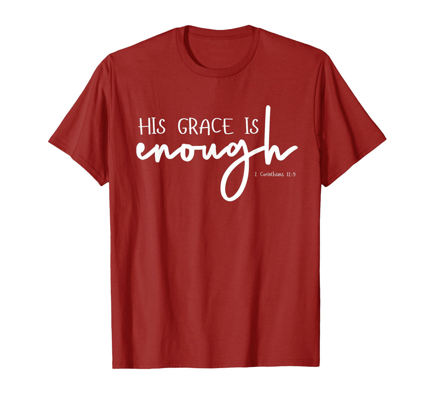 Christian GRACE shirts, HIS GRACE IS ENOUGH 2-Cor-12-9 T-Shirt