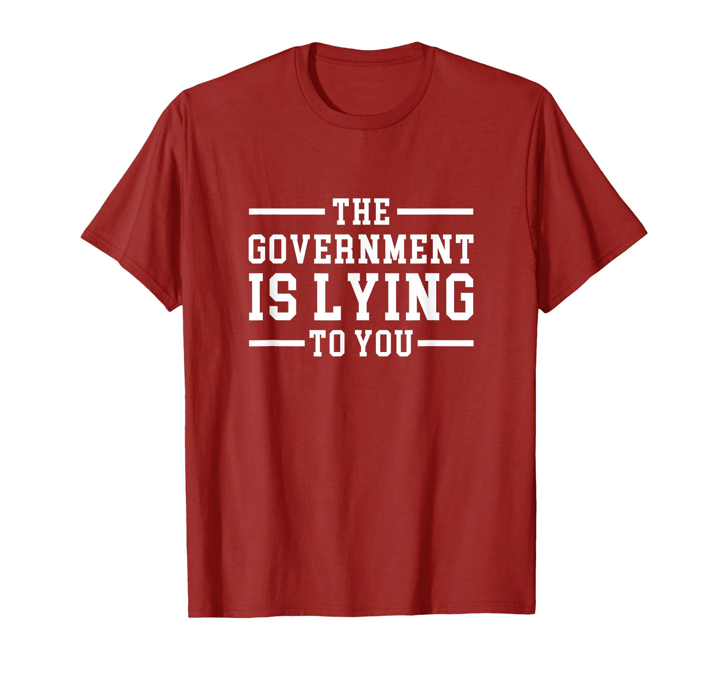 Funny Conspiracy The Government is Lying to You T-Shirt