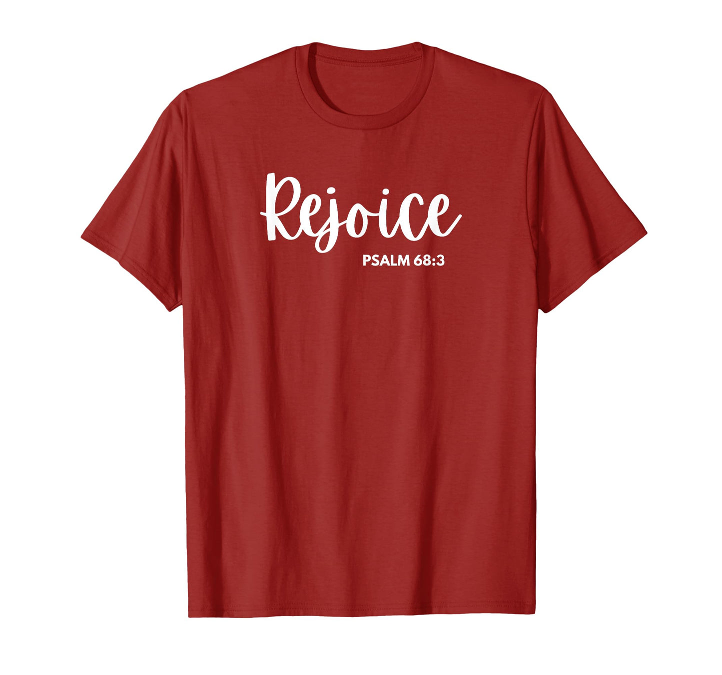 Rejoice [Psalm 68:3] T-Shirt