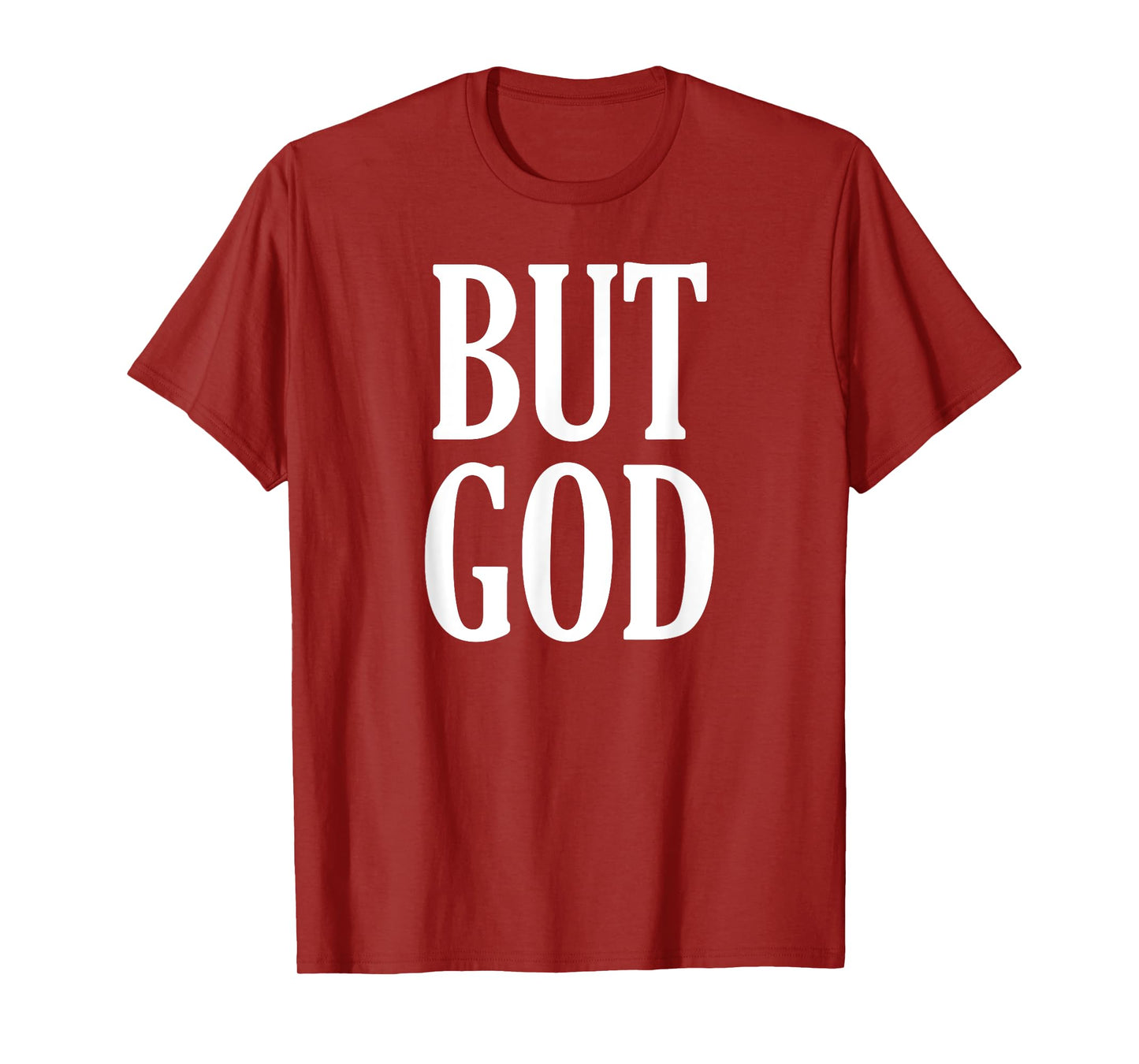 But God Bold Faithful Vibes For Christian Believers T-Shirt