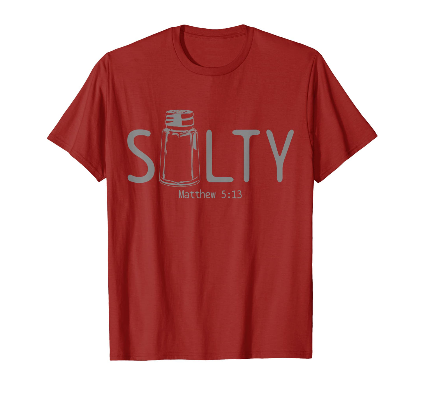 Christian Salty Matthew 5:13 Bible Verse Religious Funny T-Shirt