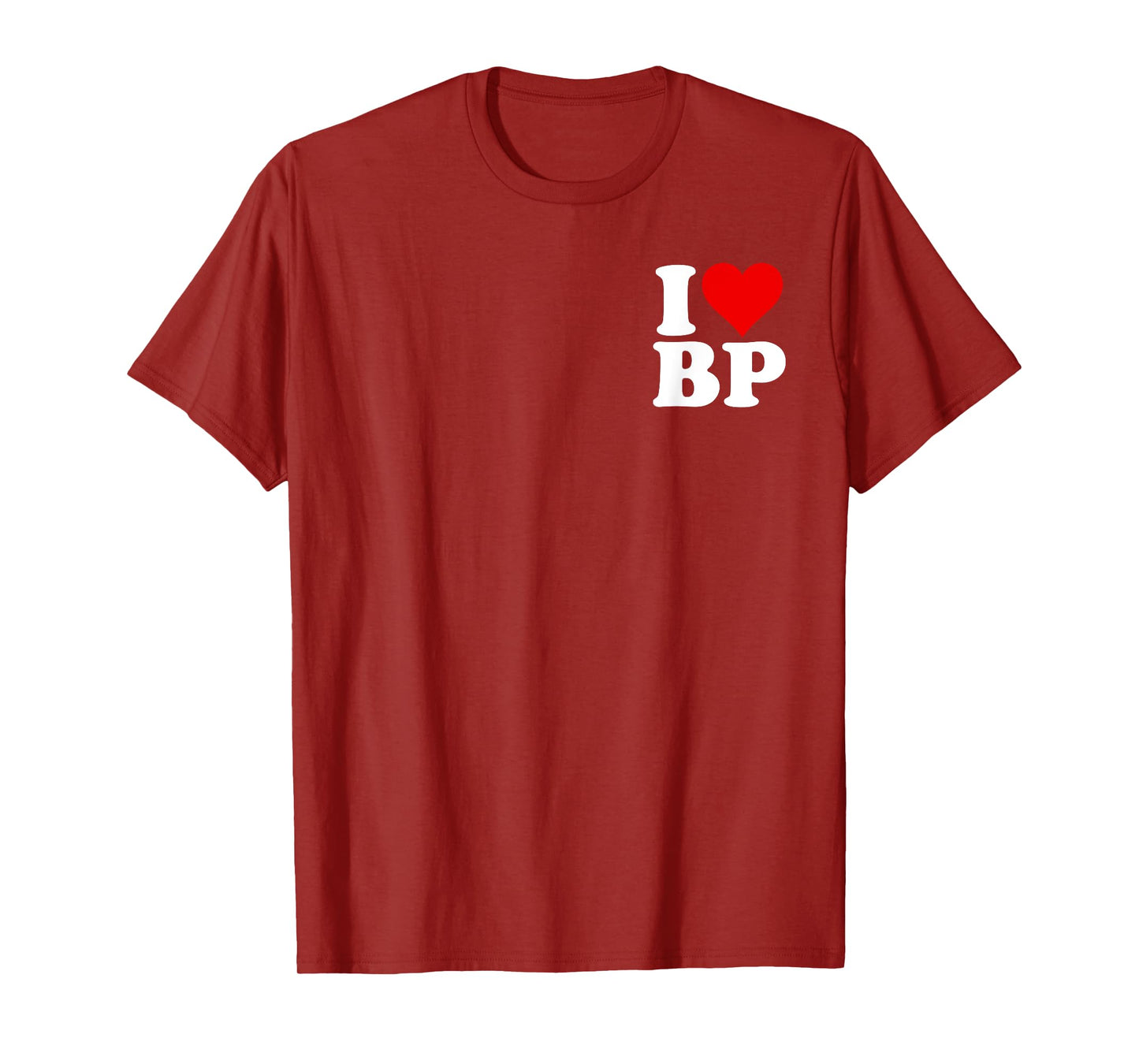I LOVE HEART BP B P T-Shirt
