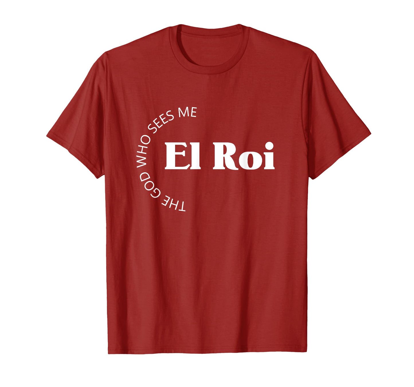 El Roi The God Who Sees Me Gift for Believers Encouragement T-Shirt