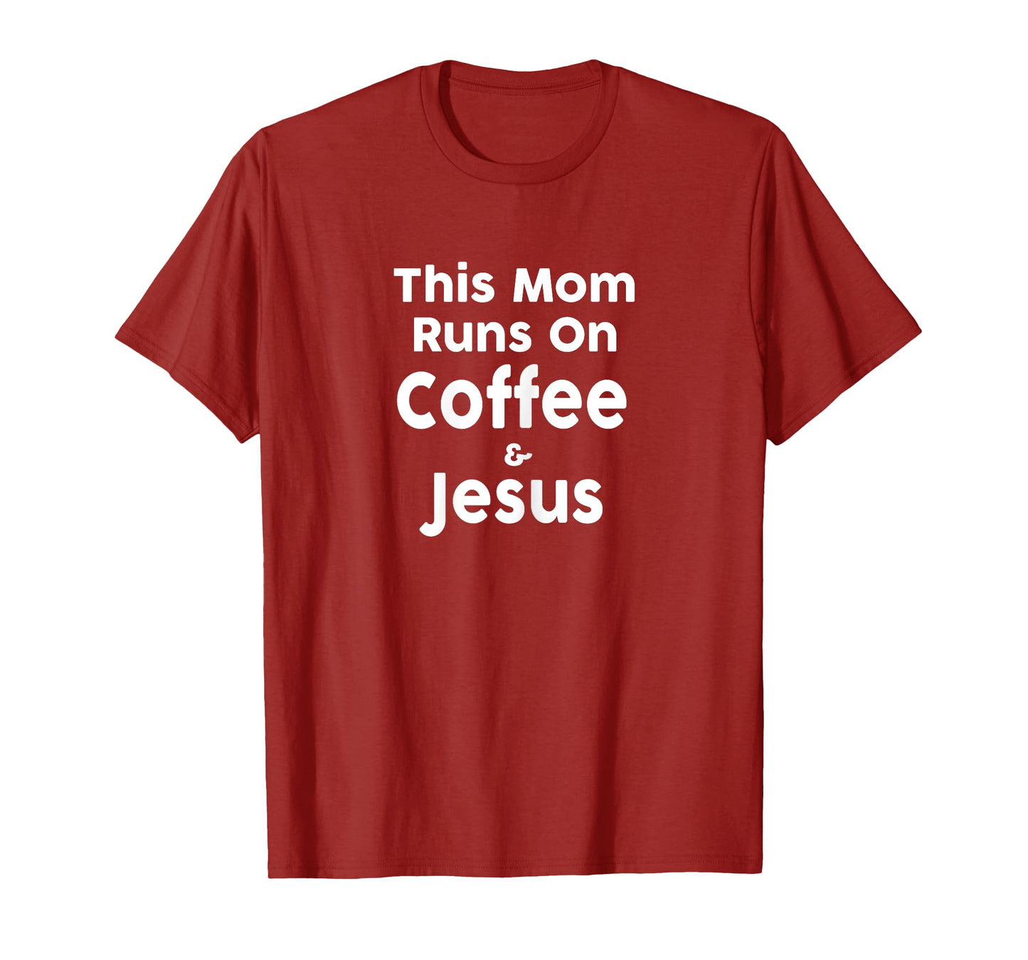 This Mom Runs On Coffee and Jesus T-Shirt God Shirt T-Shirt