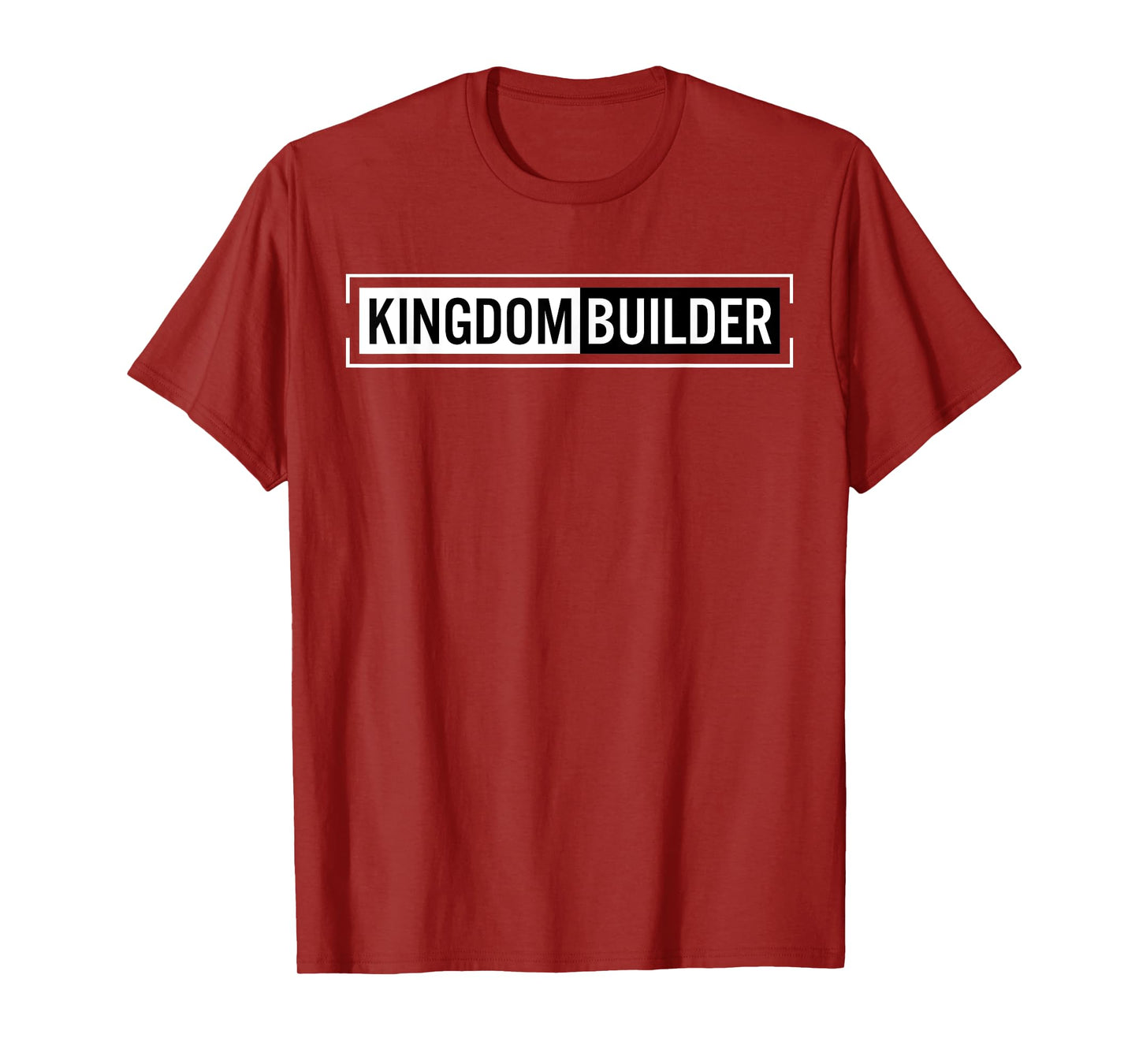 Kingdom Builder Funny Quote Jesus Christ Religious Faith T-Shirt