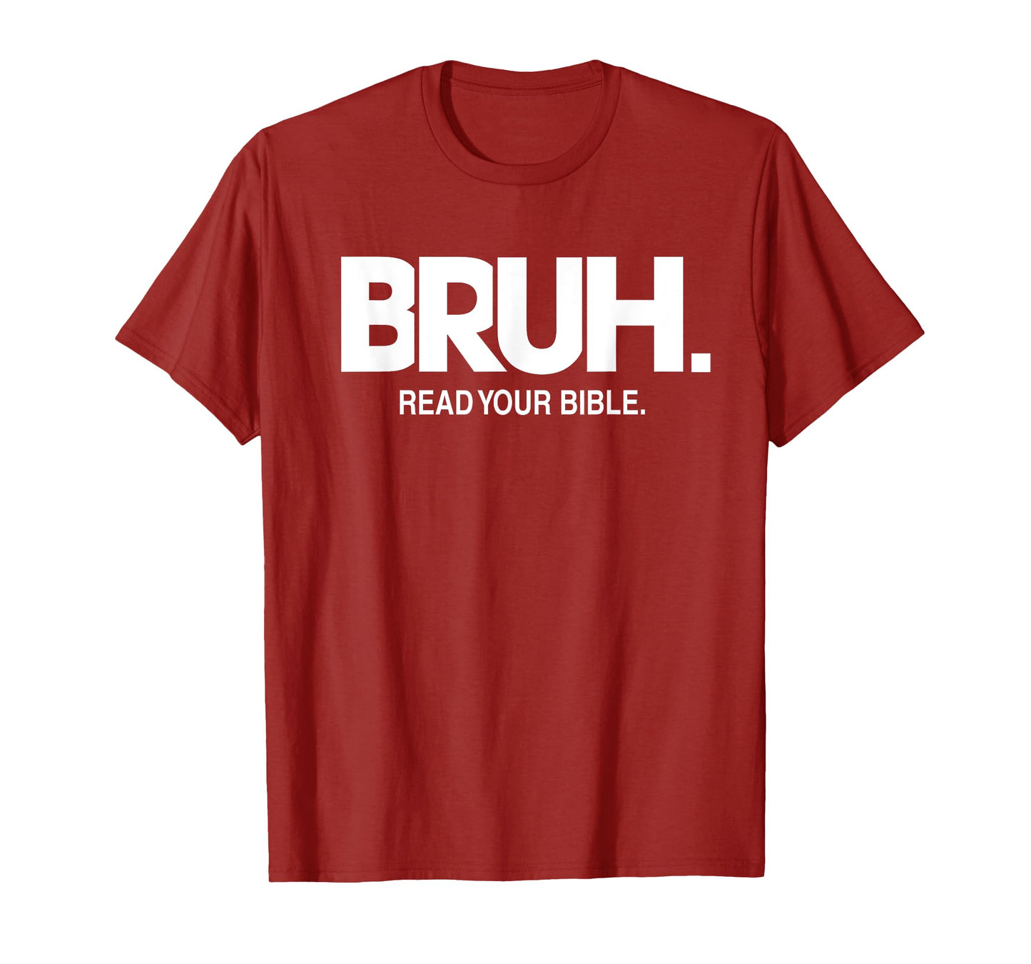 Bruh Meme Read Your Bible God Funny Modern Christian Church T-Shirt