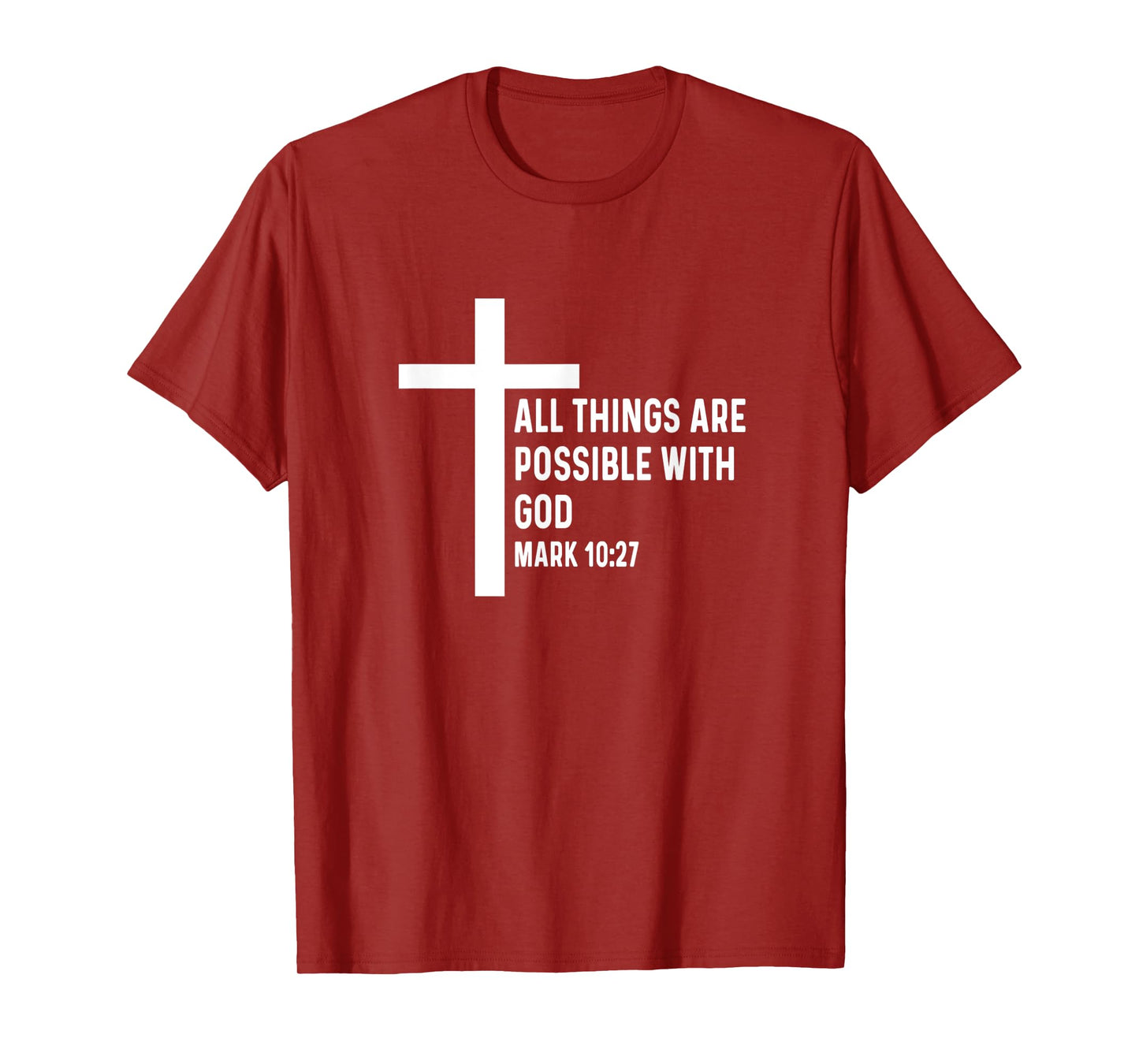 Mark 10:27 10 27 God Jesus Religious Quote Christian Cross T-Shirt