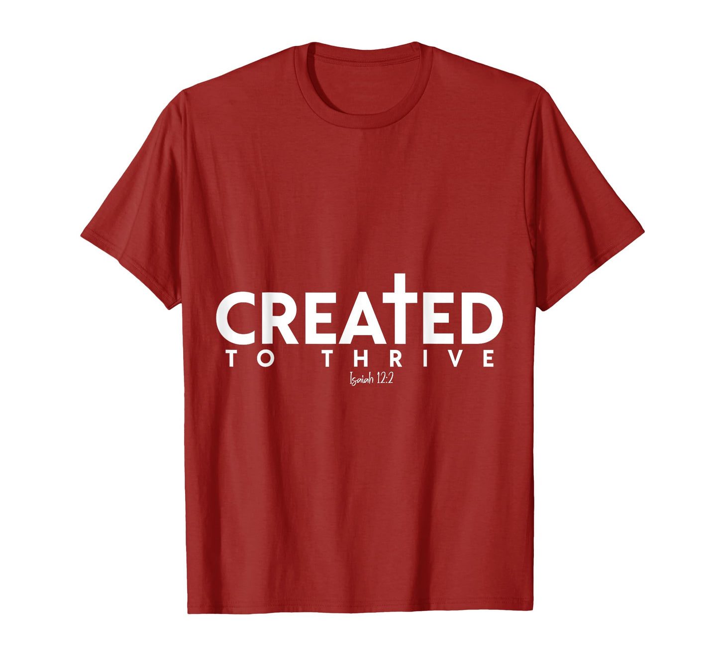 Created to Thrive Christian Faith Isaiah 12:2 T-Shirt