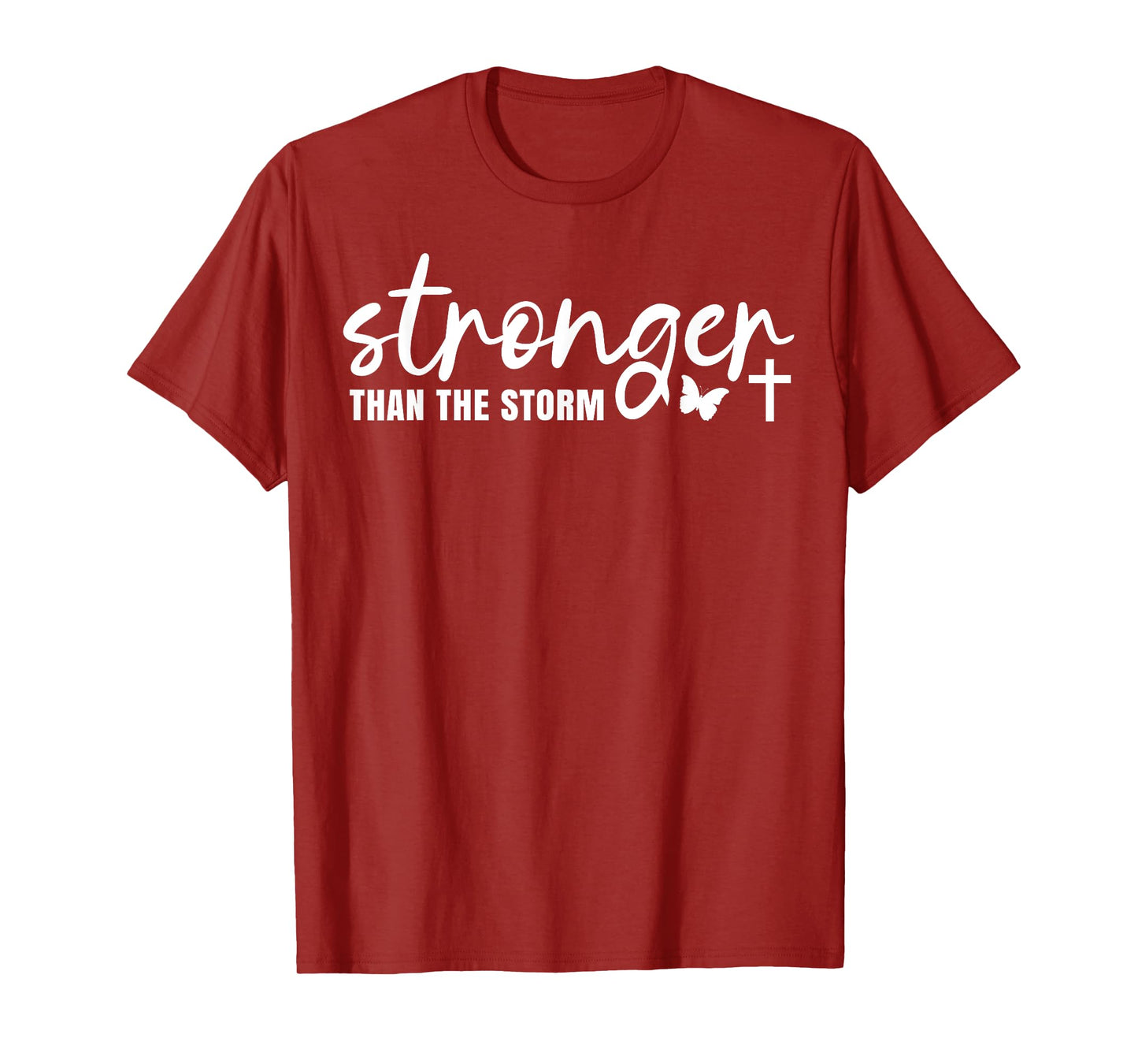 Stronger Than The Storm | Christian Faith Jesus Believer God T-Shirt
