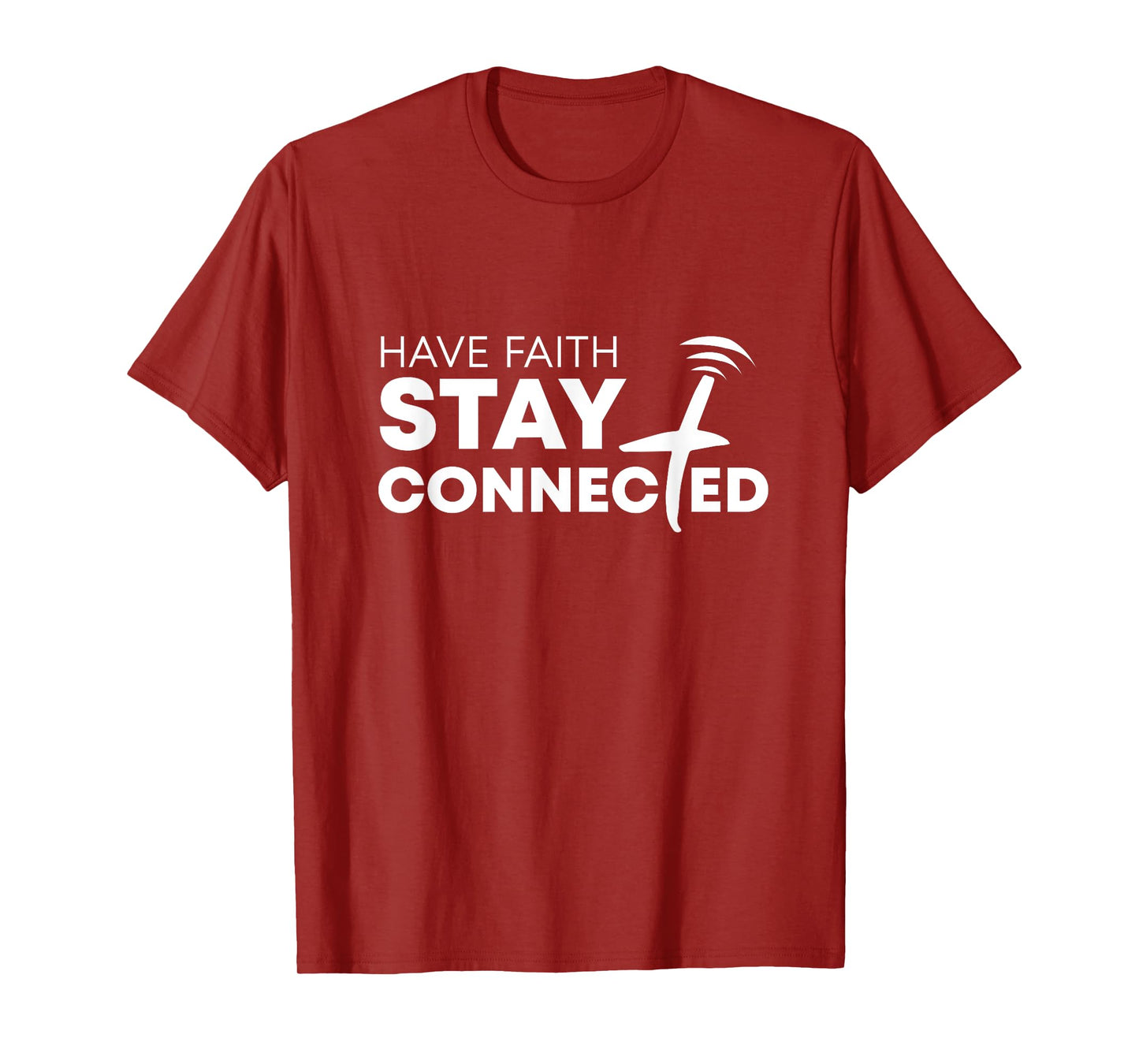 Have Faith Stay Connected Christian Jesus Cross T-Shirt