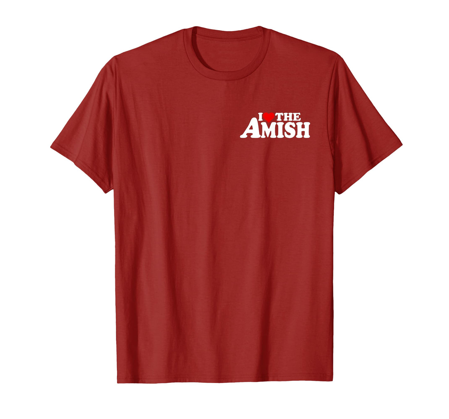 I LOVE HEART THE AMISH T-Shirt