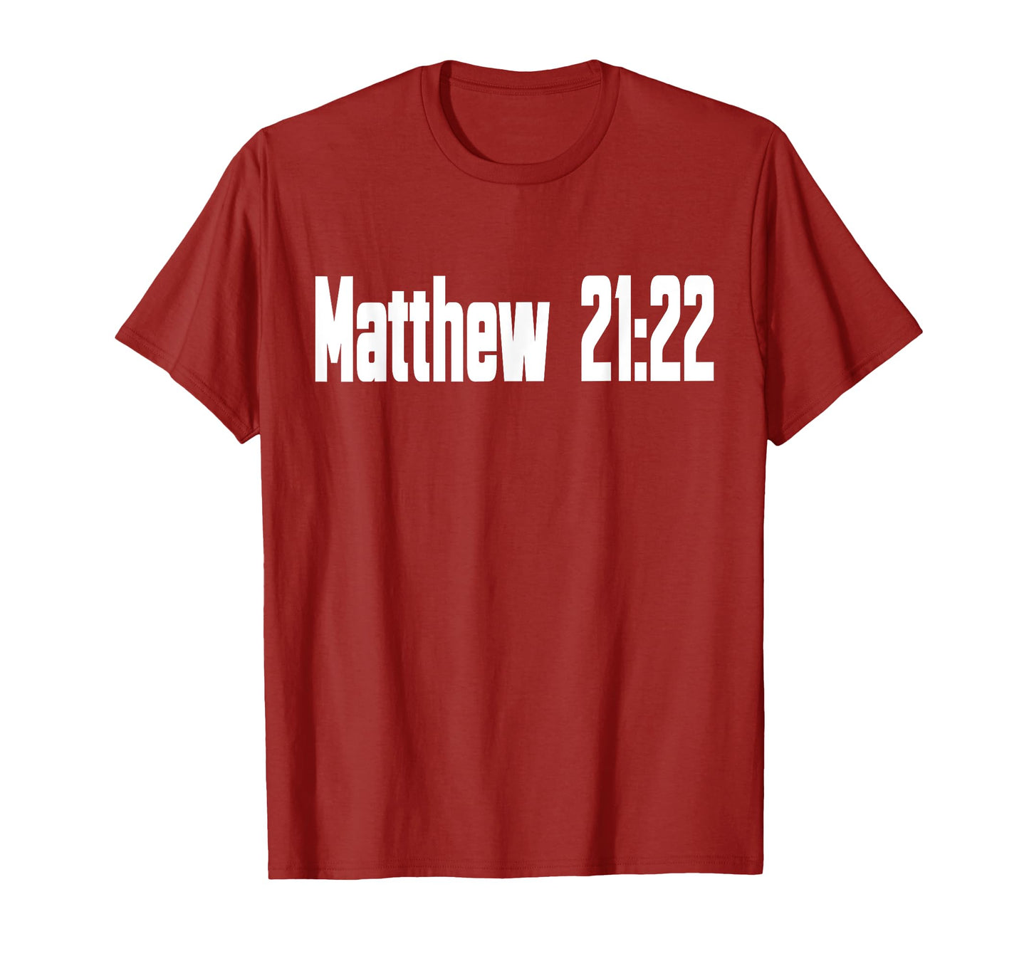 Bible Verse Matthew 21:22 Christian Religious Bible Study T-Shirt