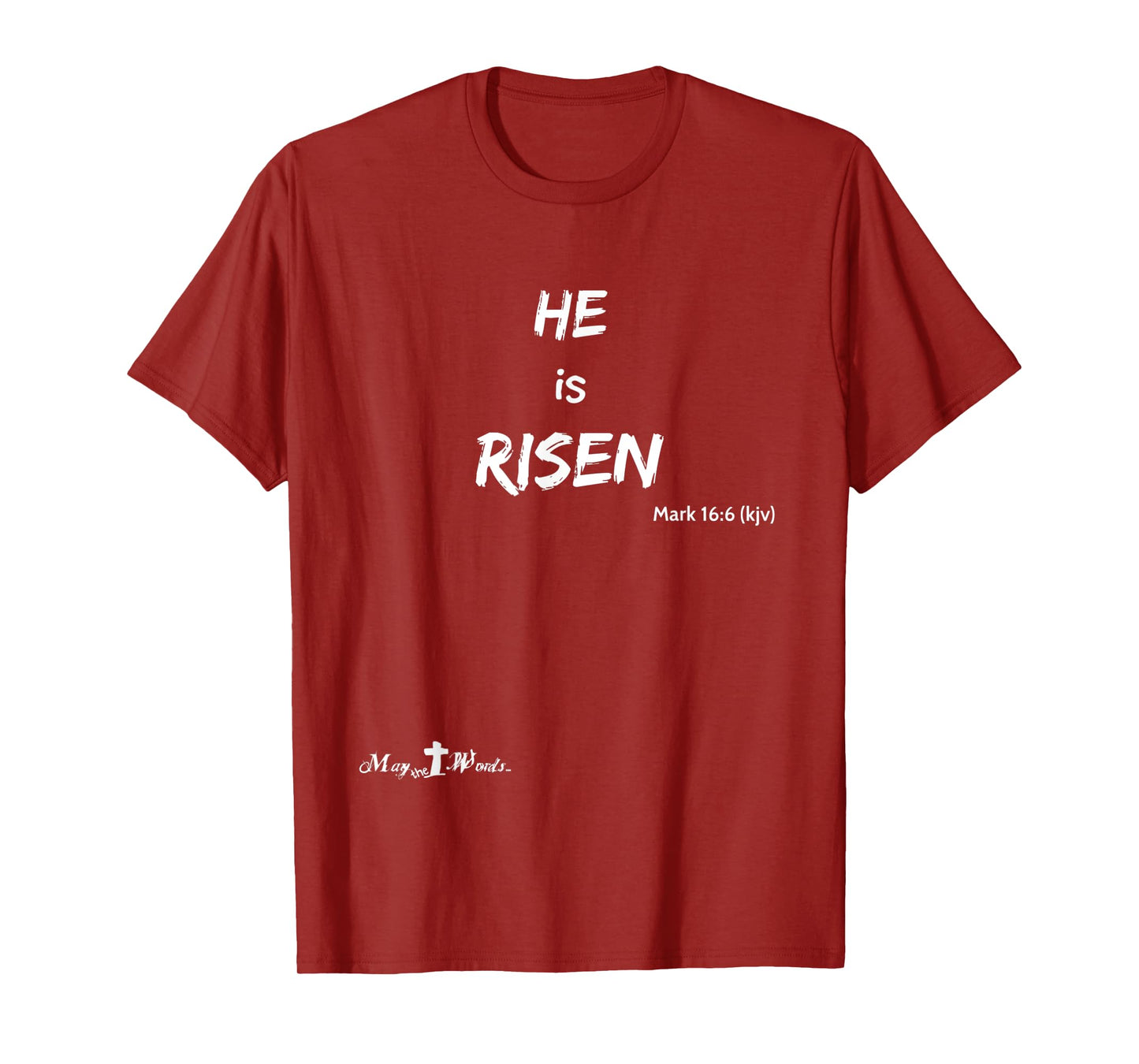 Mark 16:6 He is Risen Christian Hope Christian T-Shirt