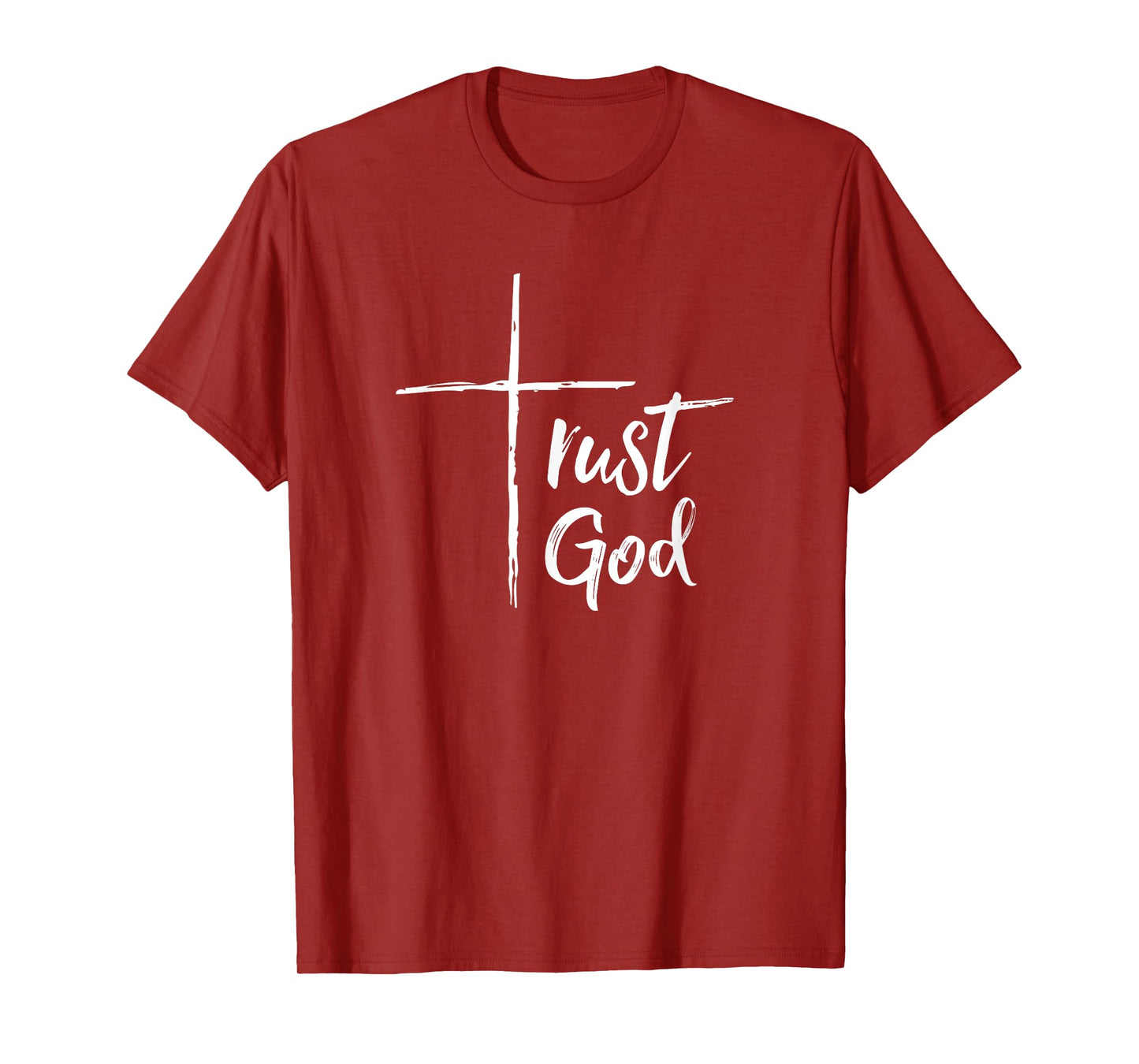 Trust God T Shirt Inspirational Christian Tee T-Shirt