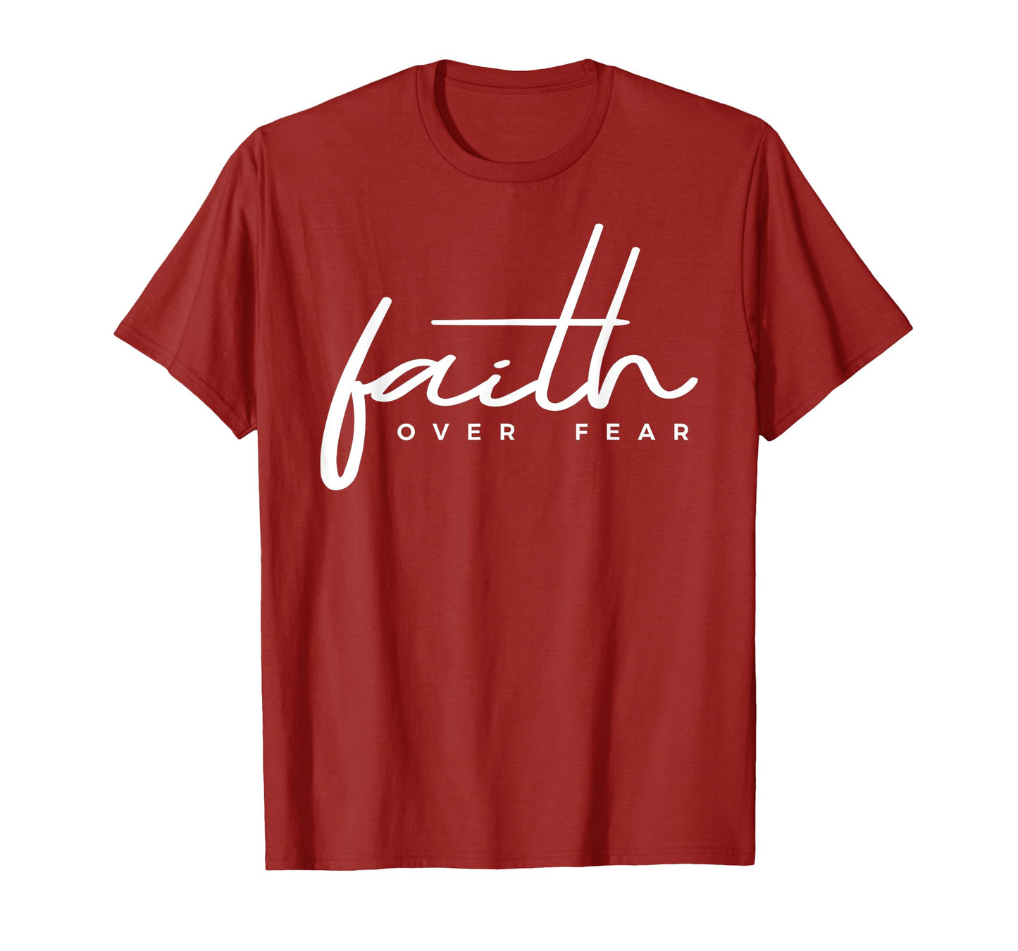 Faith Over Fear Christian T-Shirt