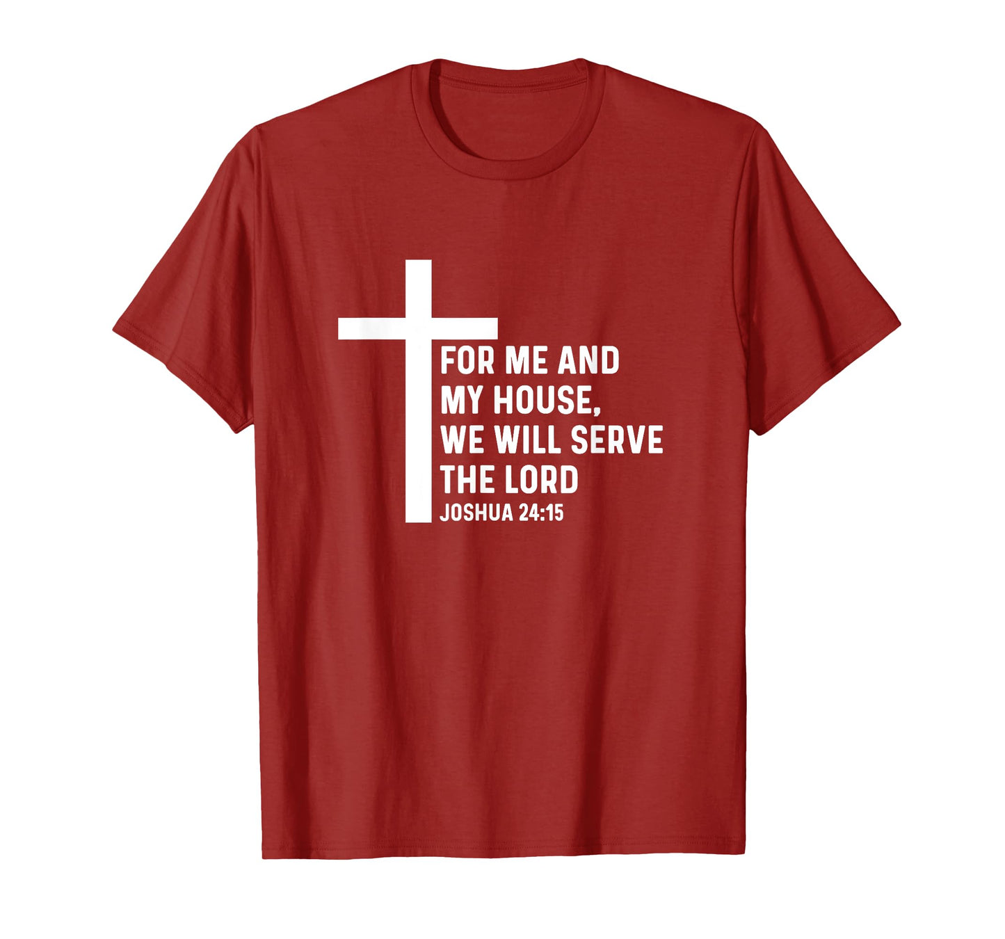 Joshua 24:15 24 15 God Jesus Religious Quote Christian Cross T-Shirt