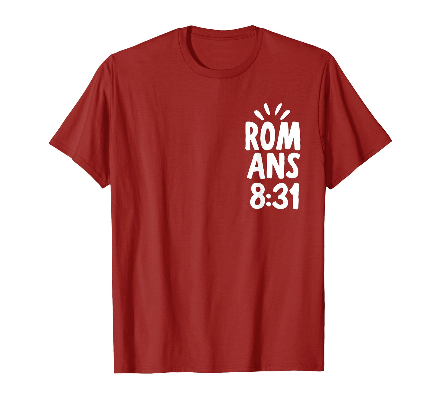 If God Is For Us Who Can Be Against Us - Front and Back T-Shirt
