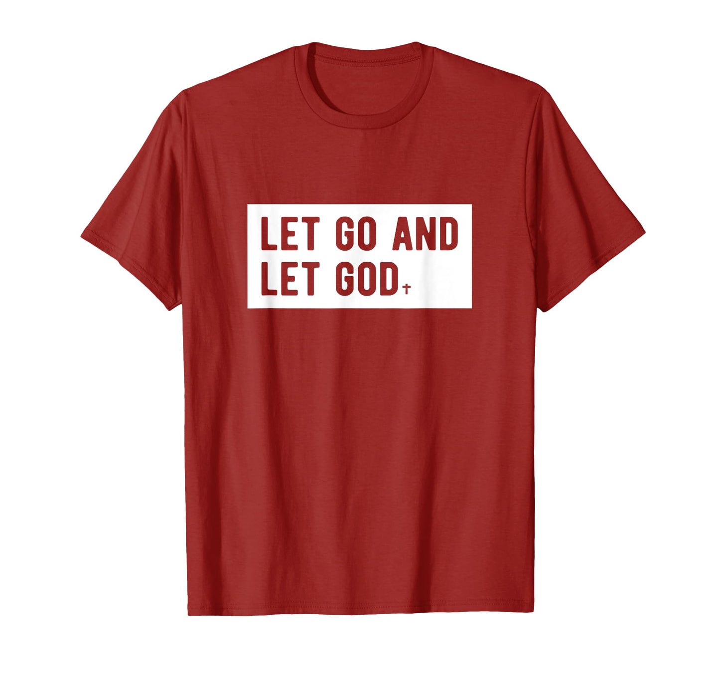 Christianity Faith Let Go And Let God Christian Sayings T-Shirt