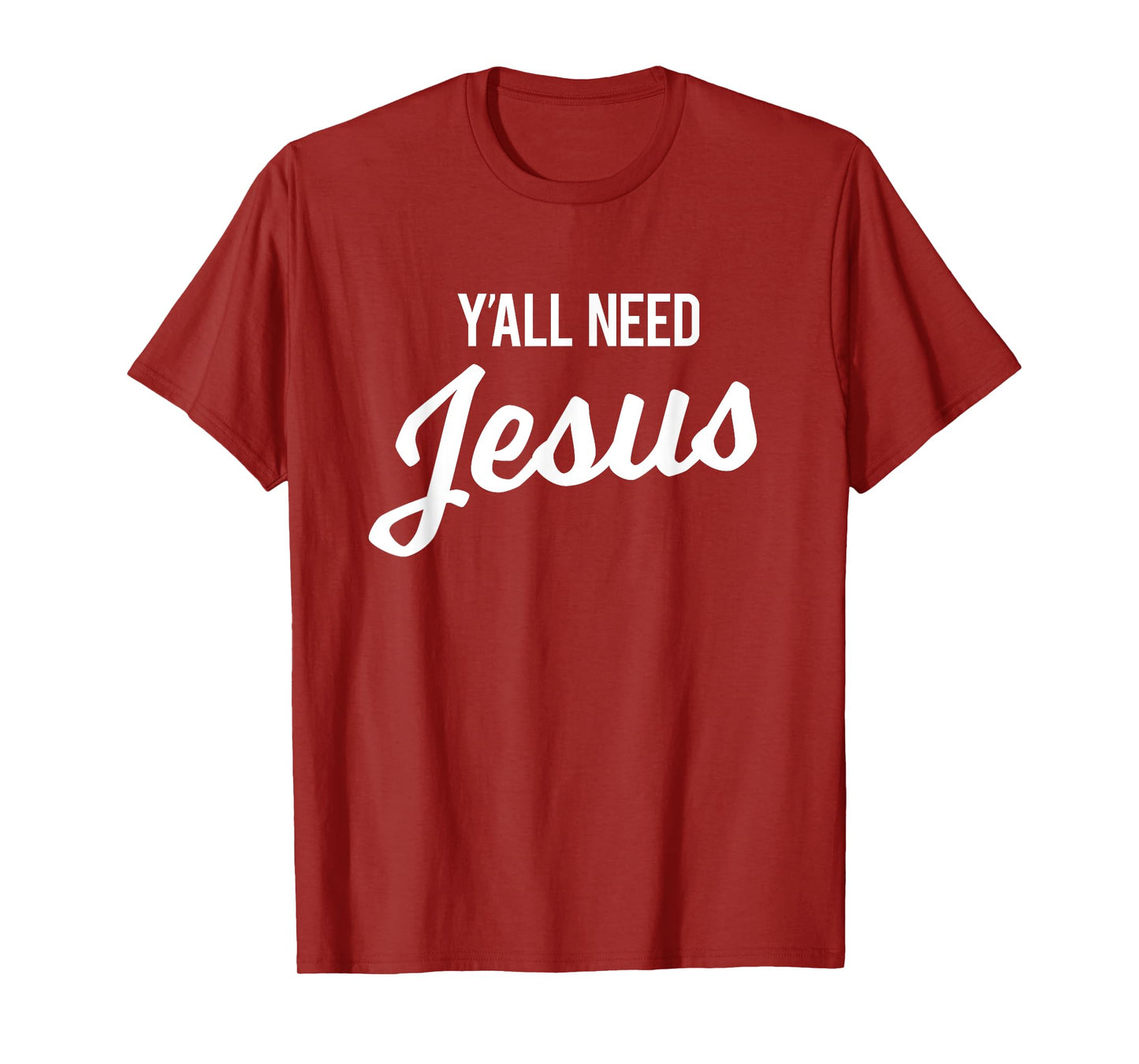 Y'all Need Jesus T-Shirt Funny Christian Humor Tee T-Shirt