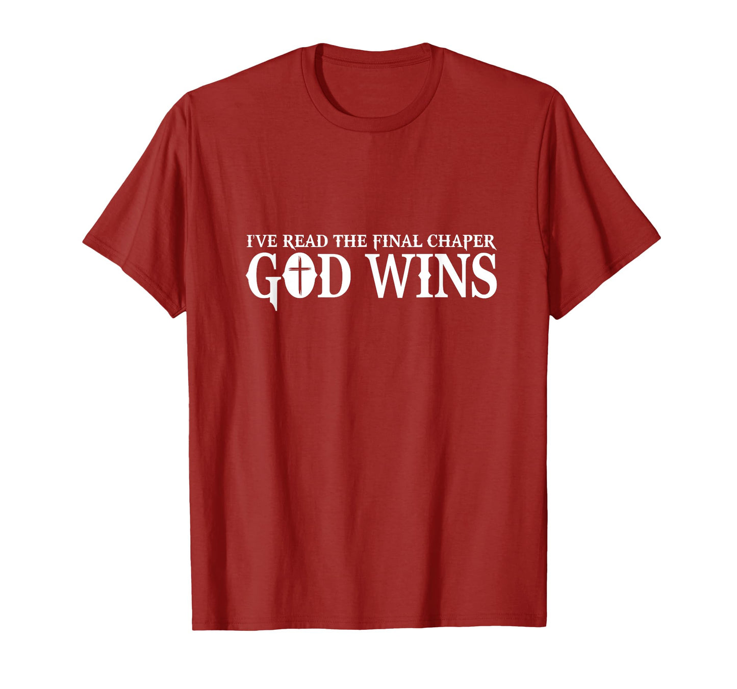 God Wins I Ve Read The Final Chapter Christian Faith Lover T-Shirt