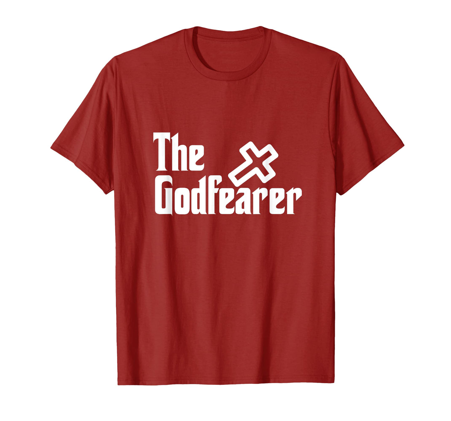 The God Fearer Fear God Faith Over Fear Christian Church T-Shirt