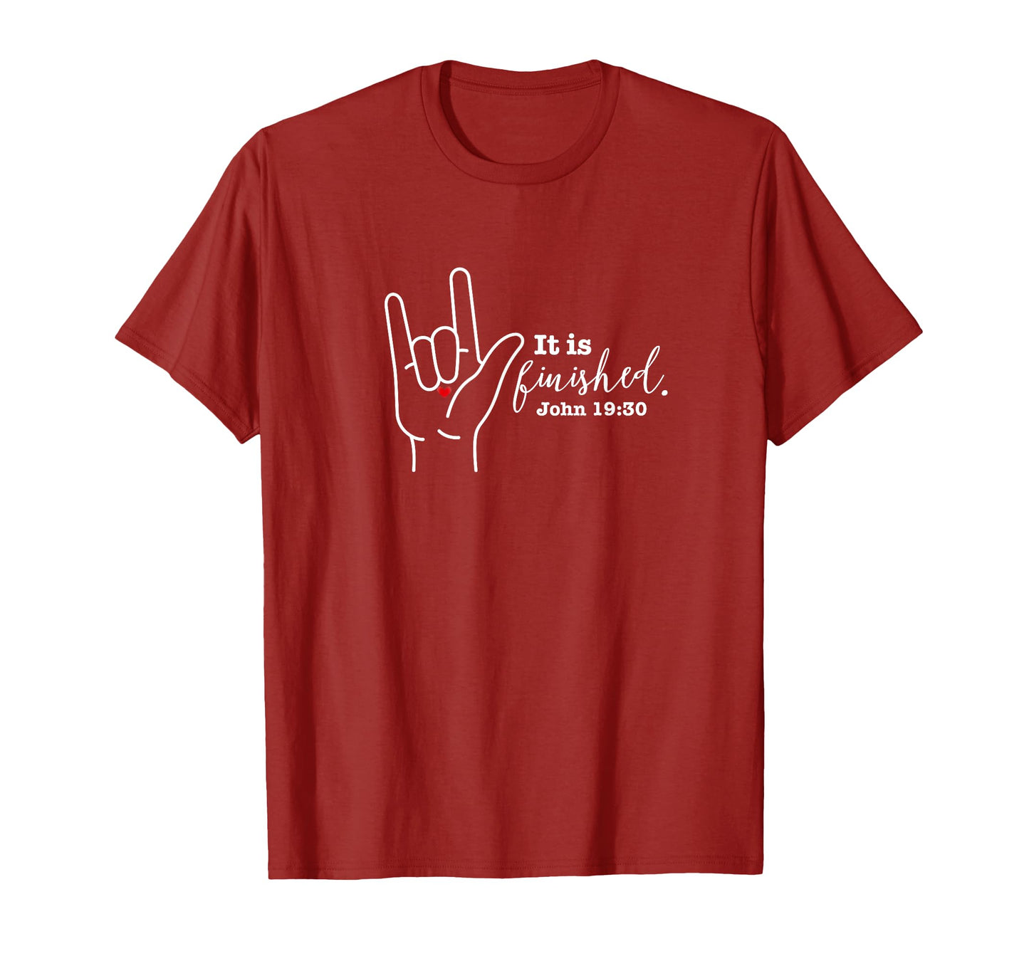 Deaf Christian Faith Easter ASL Sign Language It Is Finished T-Shirt