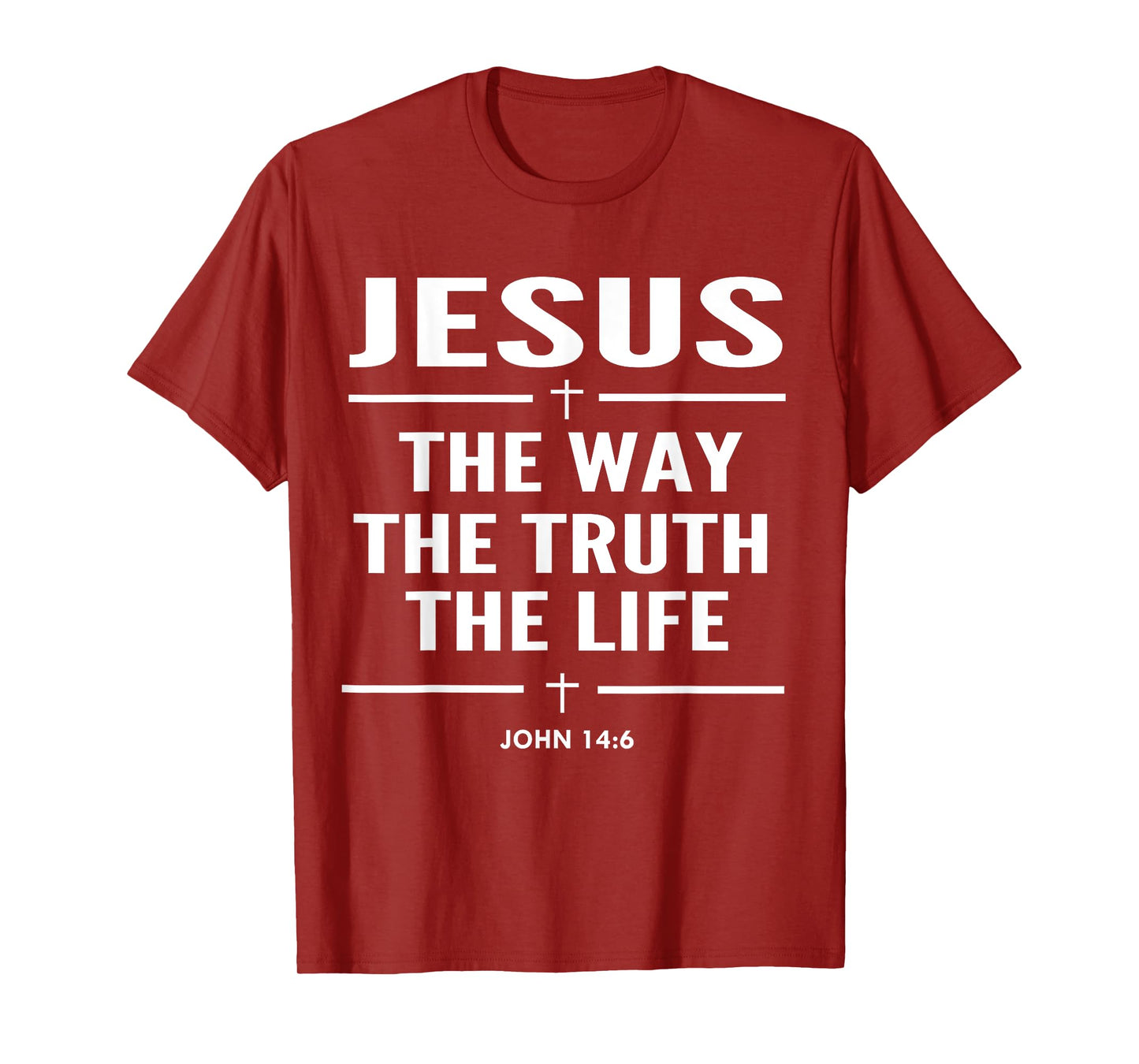 Jesus The Way The Truth The Life John 14:6 Christian T-Shirt