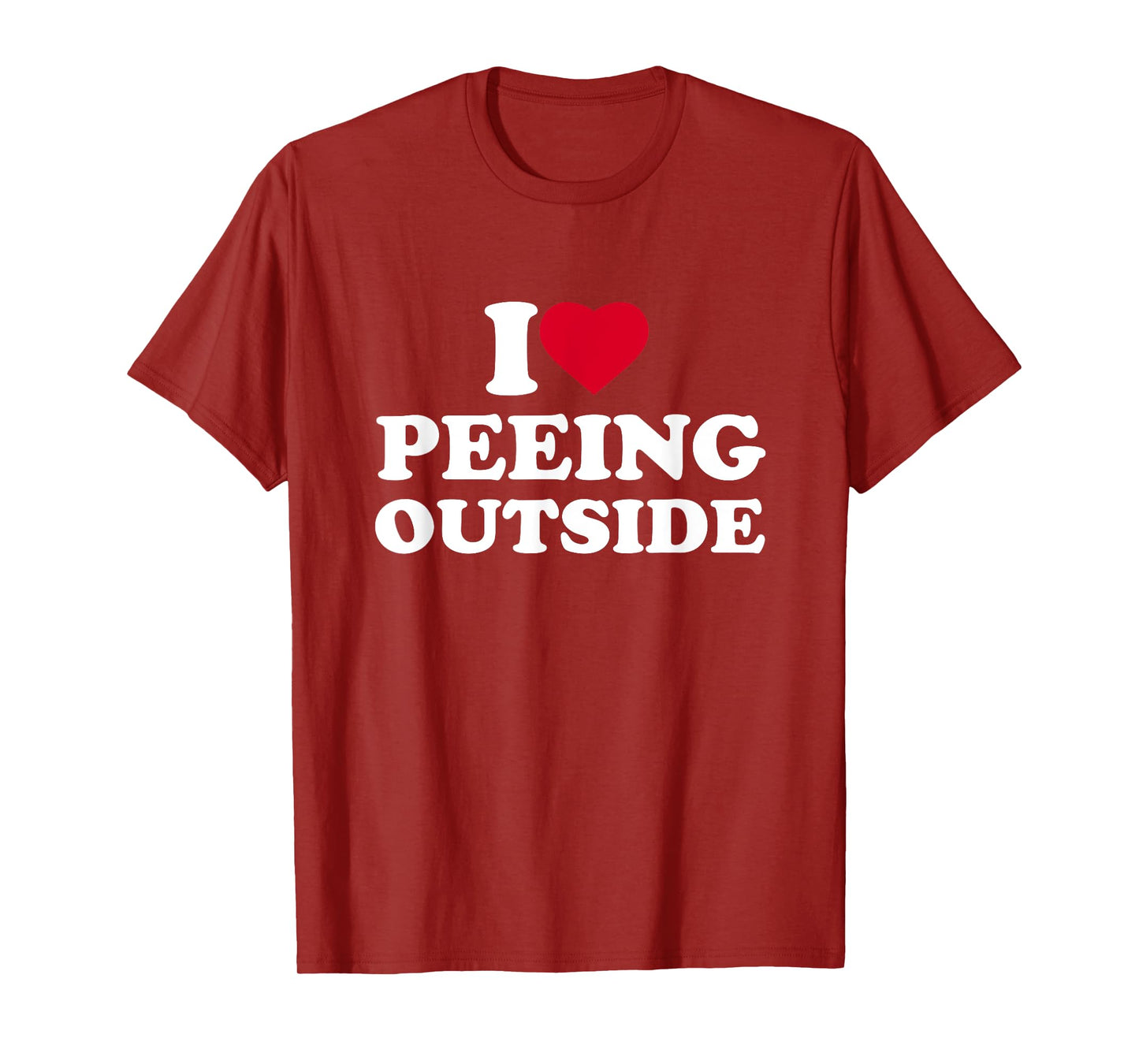 I Love Heart Peeing Outside Lover Camping Hikind Outdoors T-Shirt