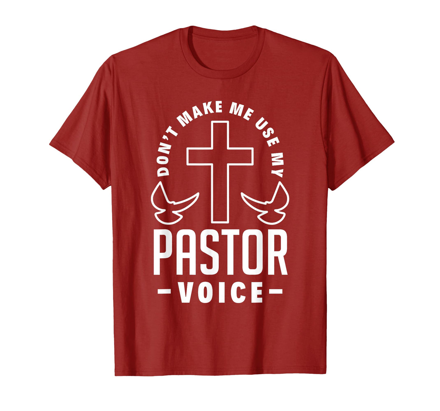 Don't Make Me Use My Pastor Voice Funny Clergy Pastor T-Shirt