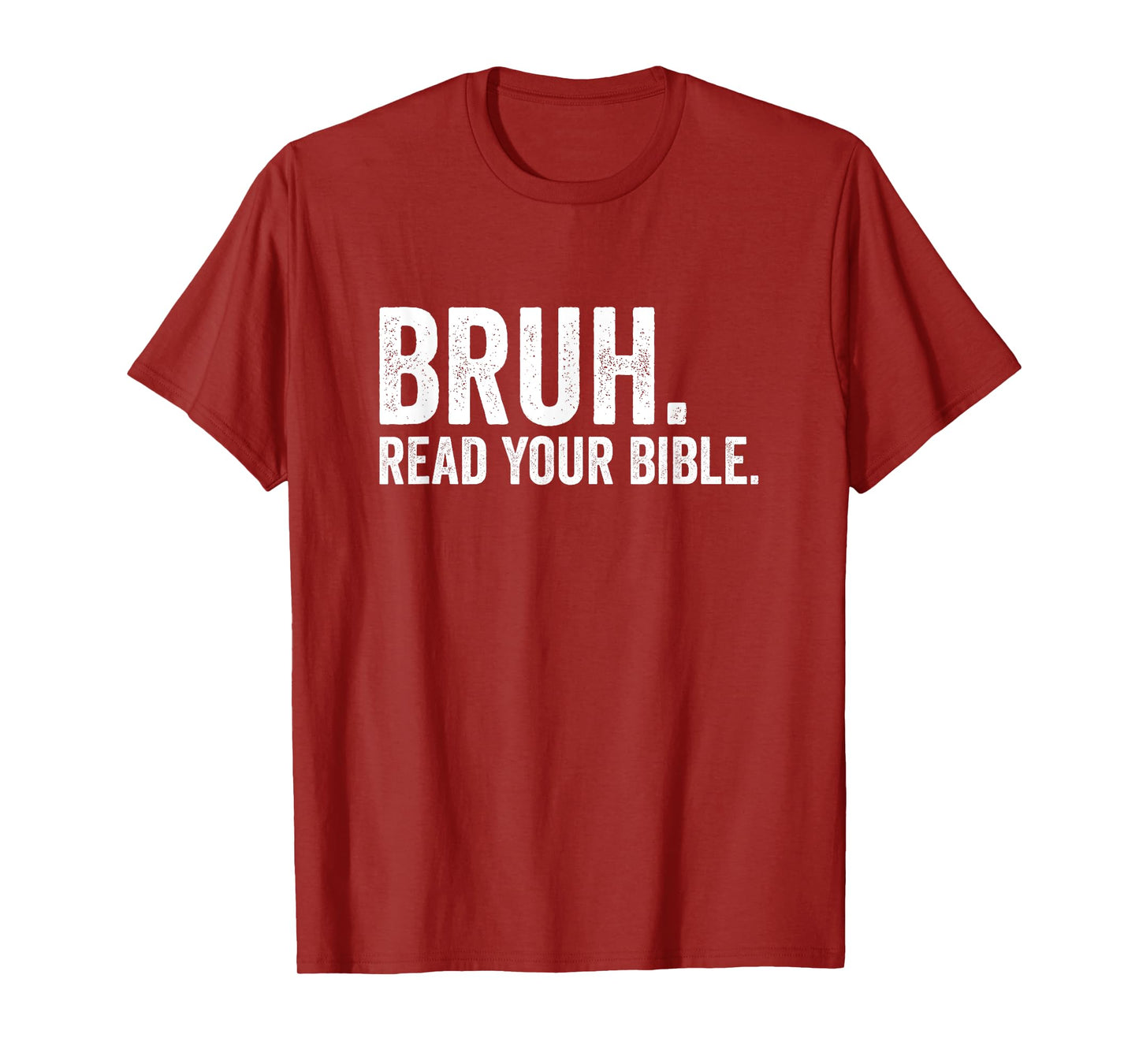 Bruh Read Your Bible Religious Evangelism Christian T-Shirt