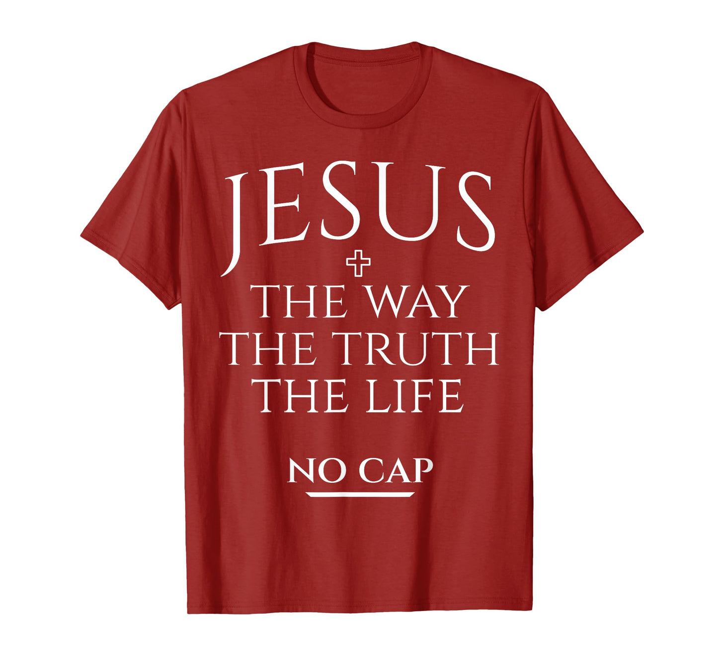 Jesus The Way Truth Life No Cap Christian Teenage Boy & Men T-Shirt